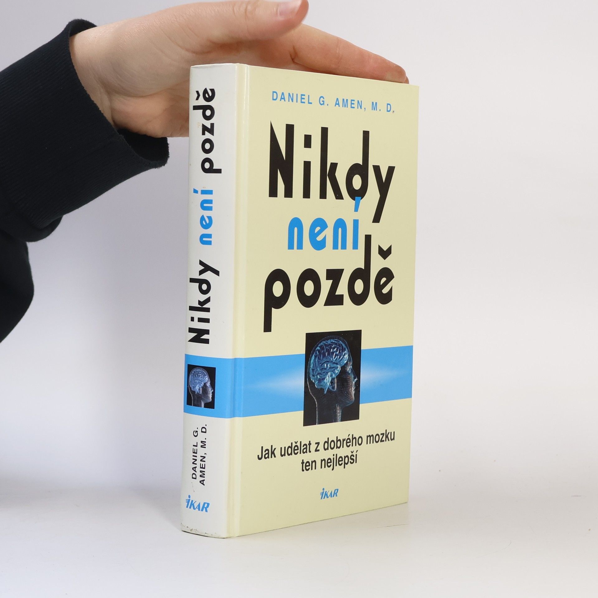 Nikdy není pozdě : jak udělat z dobrého mozku ten nejlepší