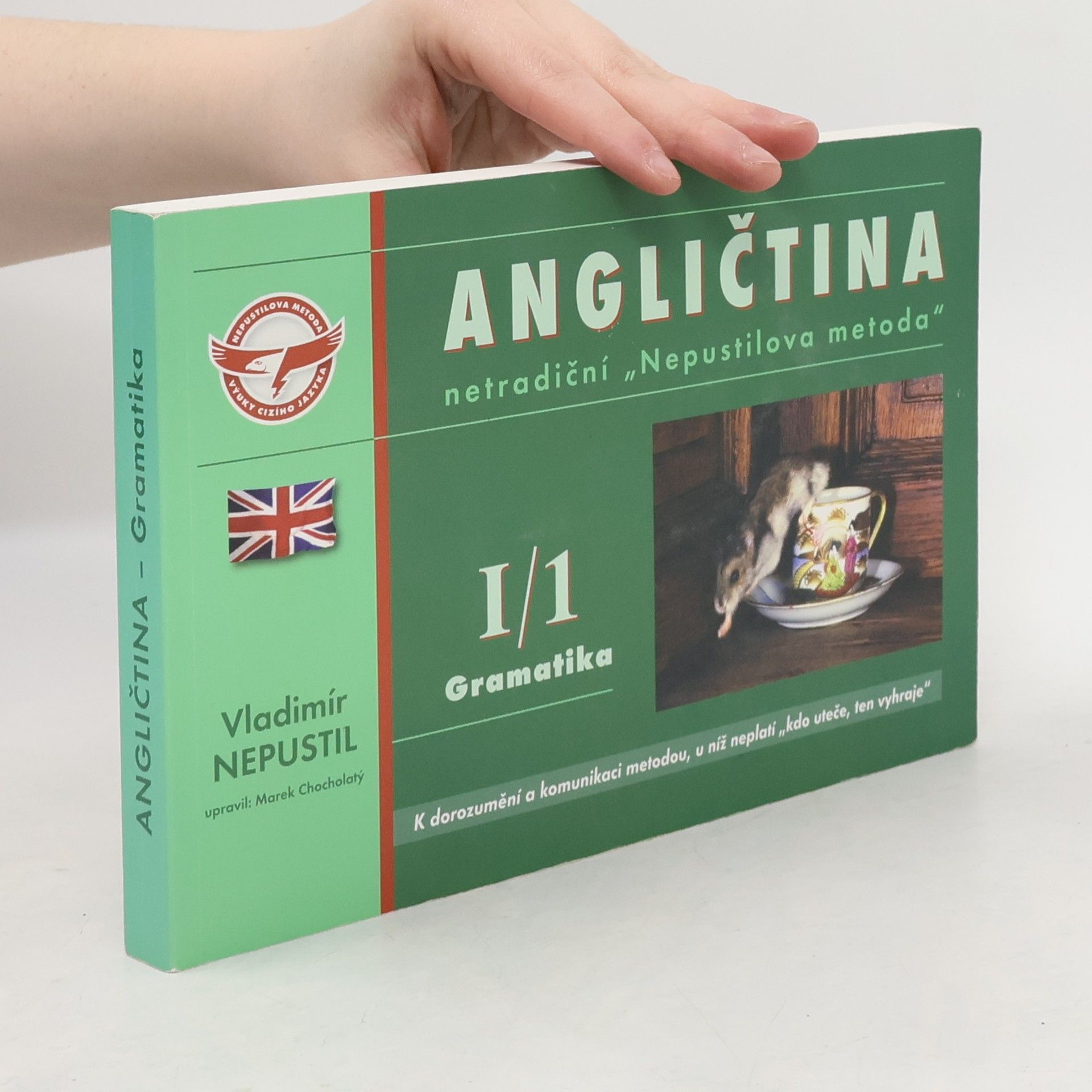 Vladimír Nepustil Angličtina. Netradiční „Nepustilova metoda“. I/1 Gramatika