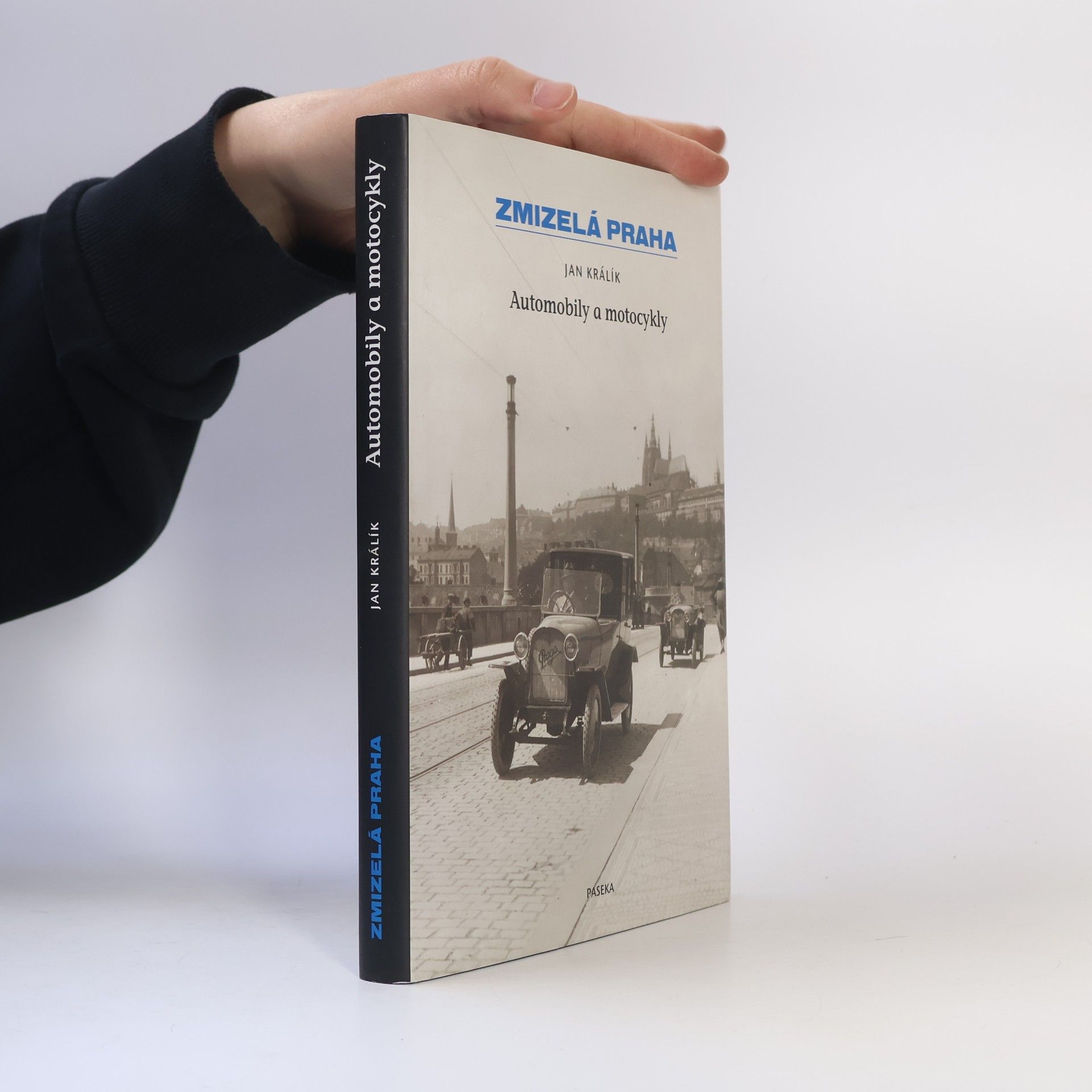 Jan Králík Zmizelá Praha. Automobily a motocykly