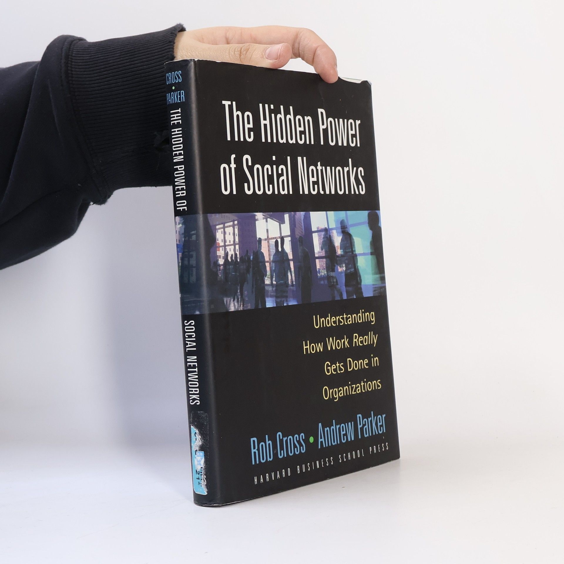 Robert L. Crosson The Hidden Power of Social Networks