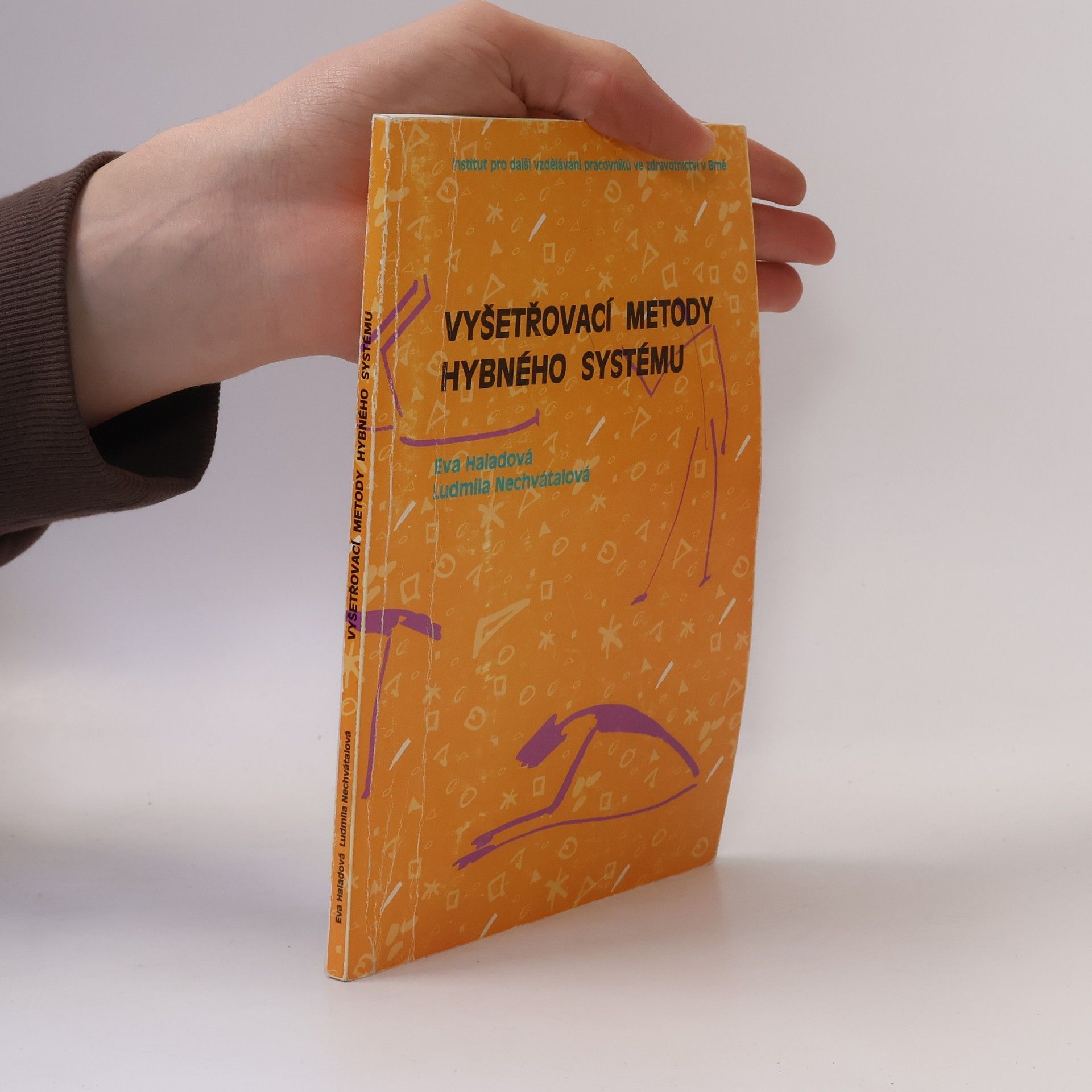 Eva Haladová Vyšetřovací metody hybného systému