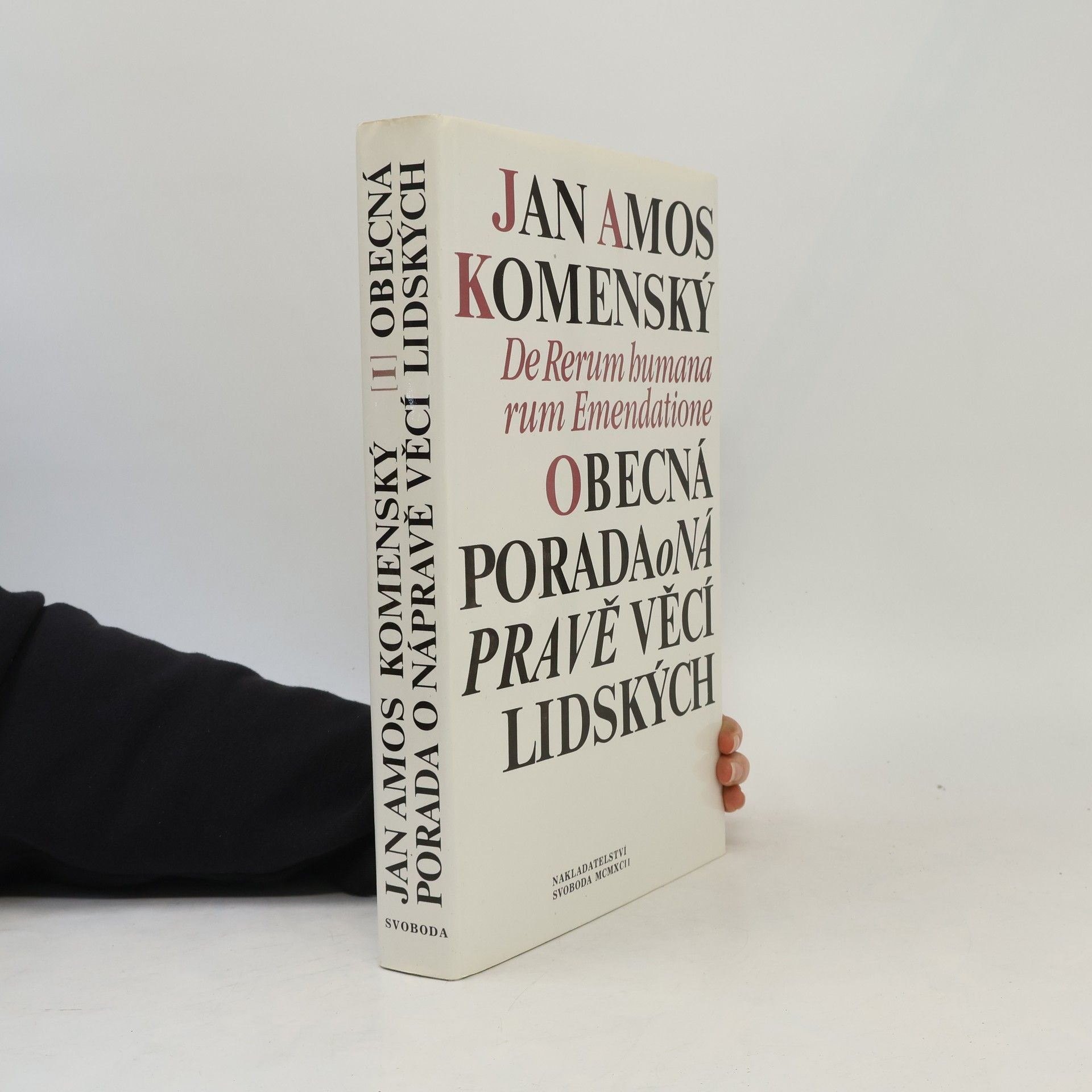 Johann Amos Comenius Obecná porada o nápravě věcí lidských. I. svazek