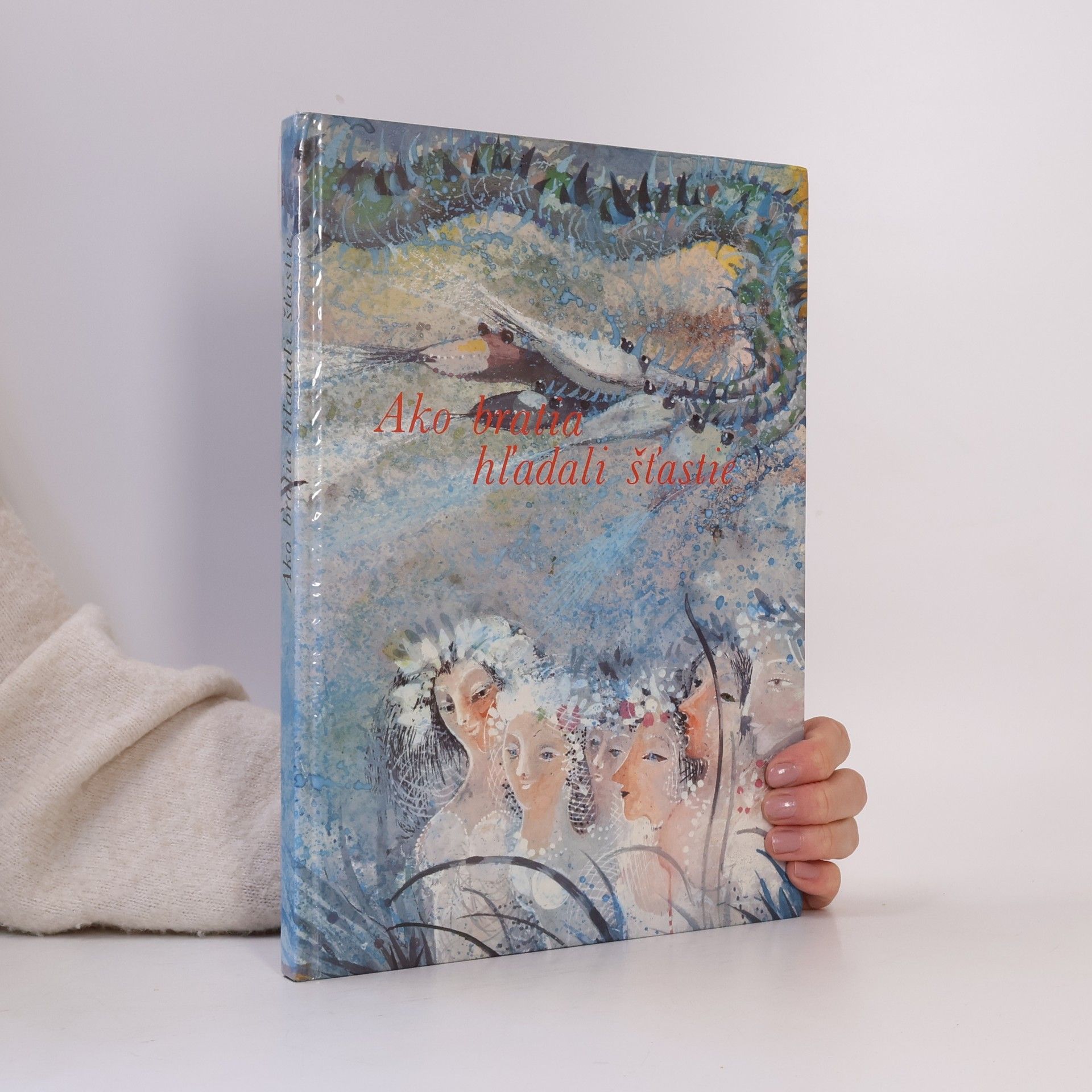 Jana Klemaboová Ako bratia hĺadali šťastia : Čuvašské rozprávky