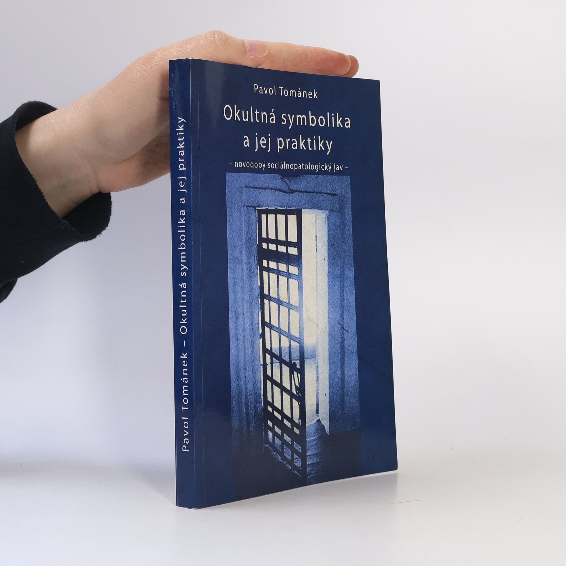 Pavol Tománek Okultná symbolika a jej praktiky - novodobý sociálnopatologický jav