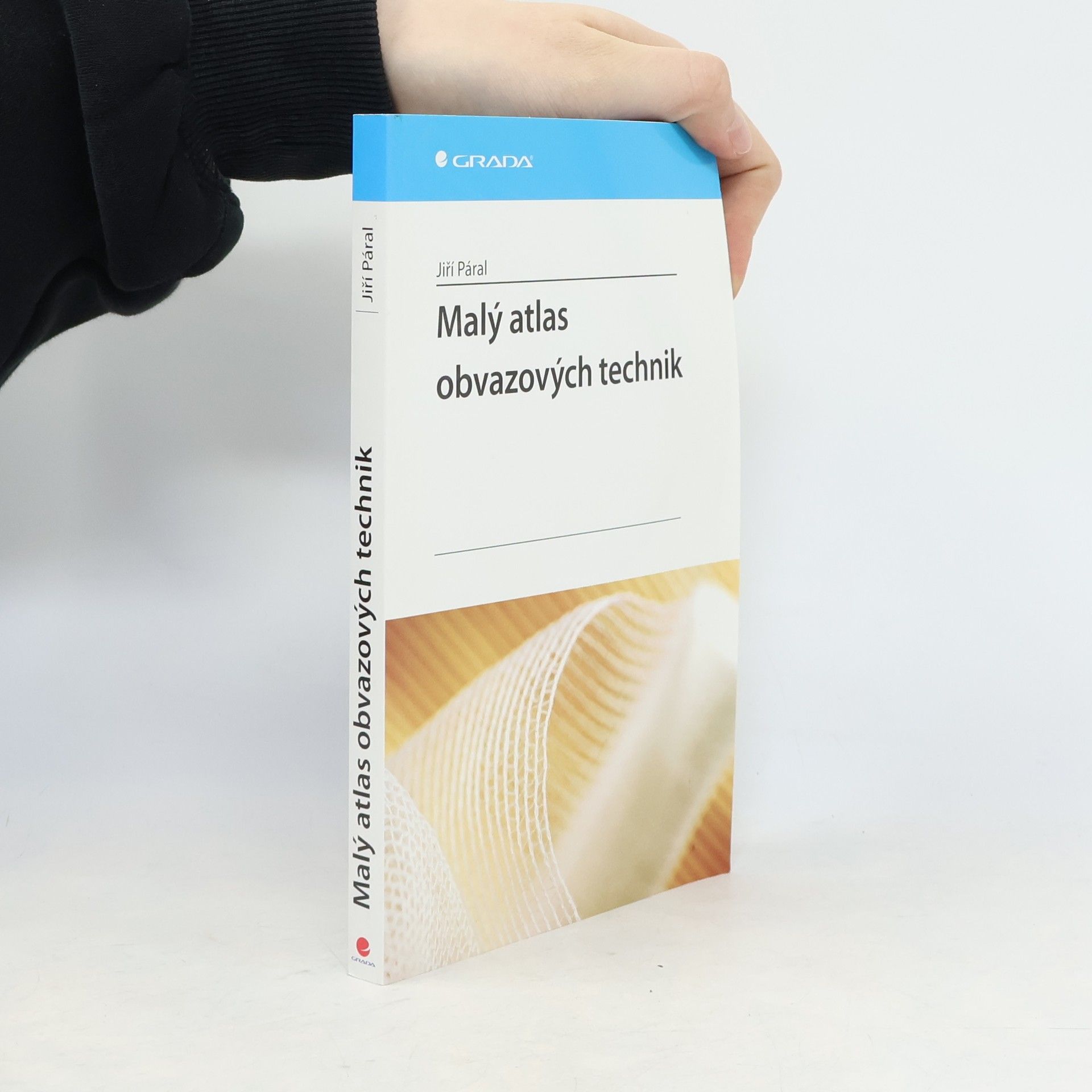 Jiří Páral Malý atlas obvazových technik