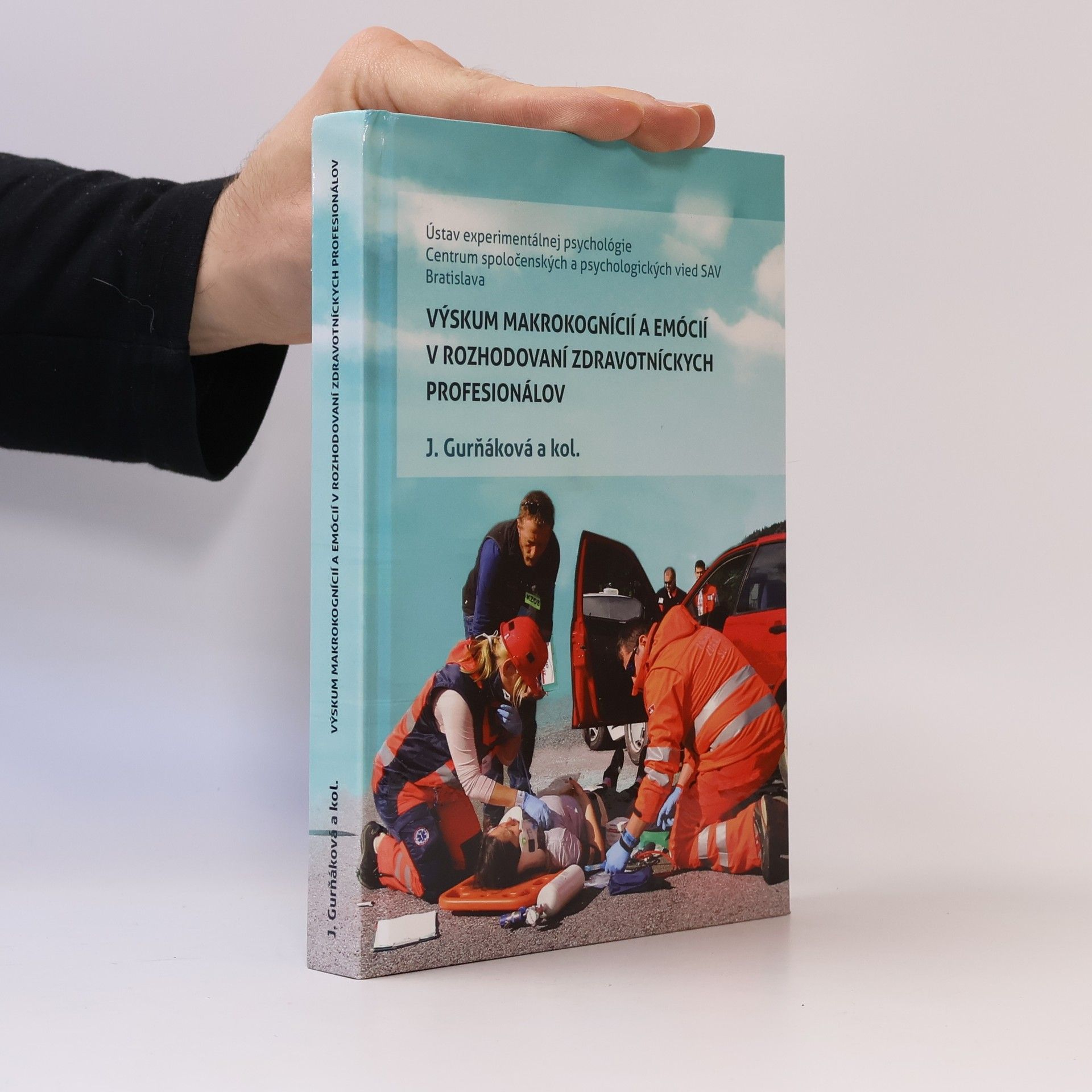 Výskum makrokognícií a emócií v rozhodovaní zdravotníckych profesionálov