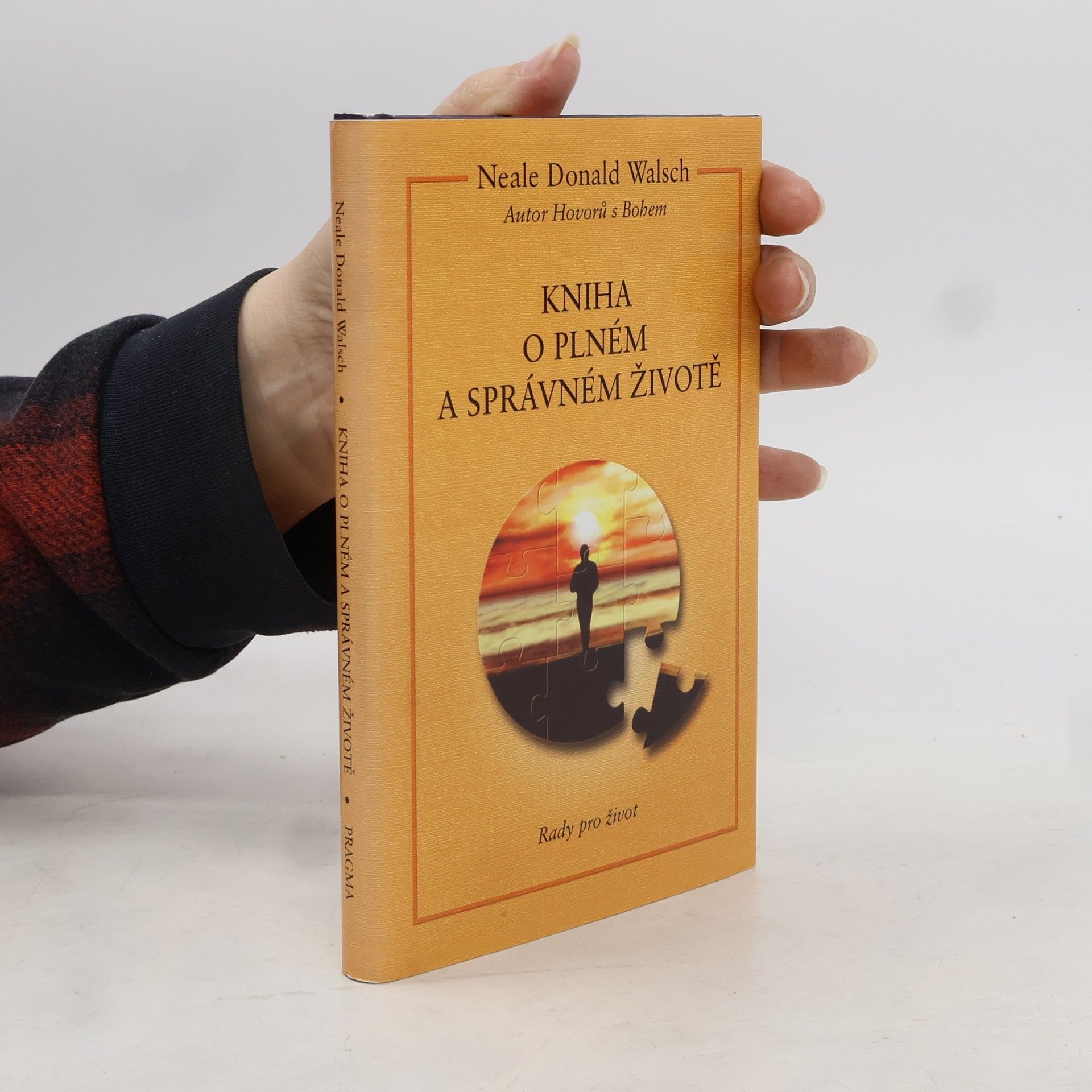 Neale Donald Walsch Kniha o plném a správném životě
