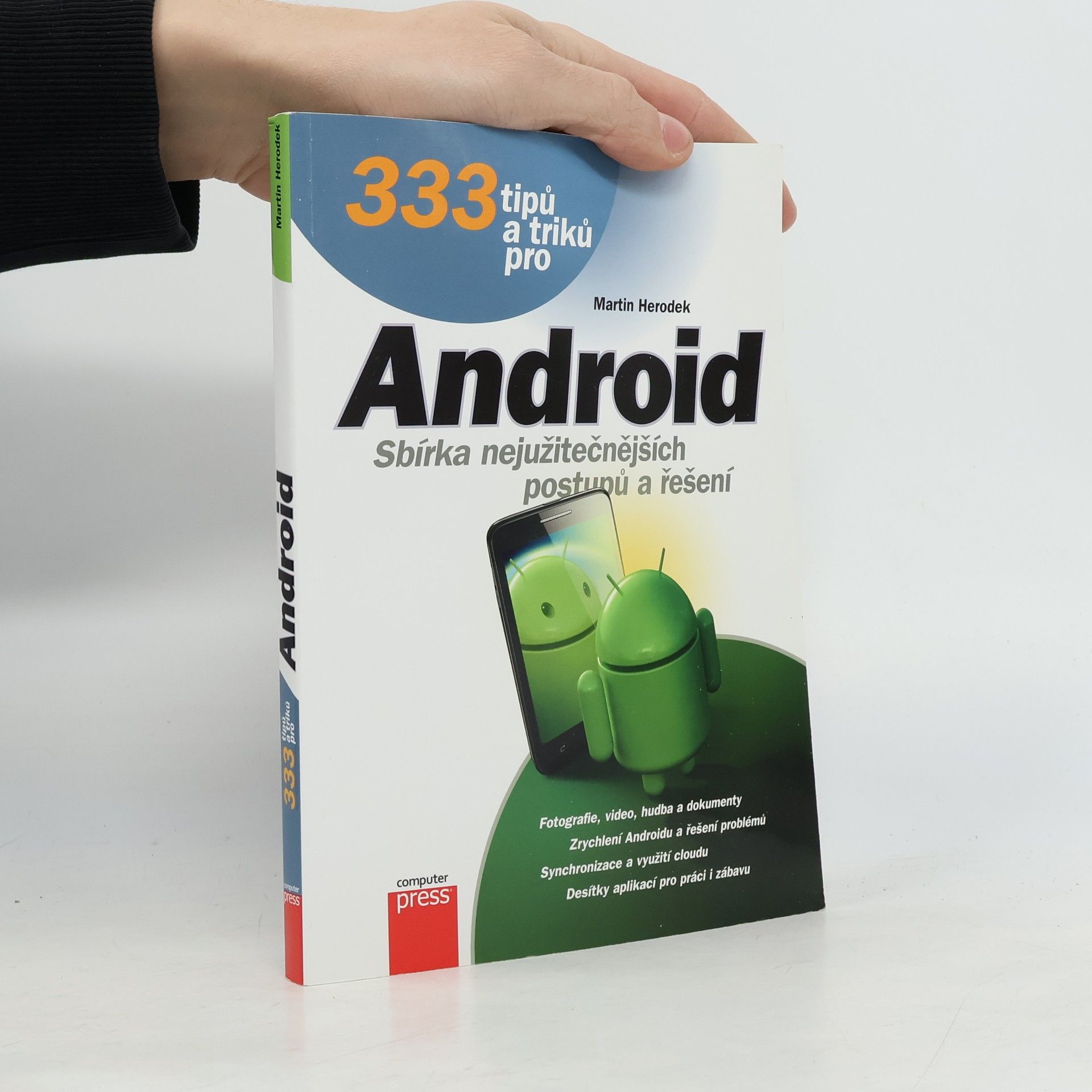 Martin Herodek 333 tipů a triků pro Android. Sbírka nejužitečnějších postupů a řešení