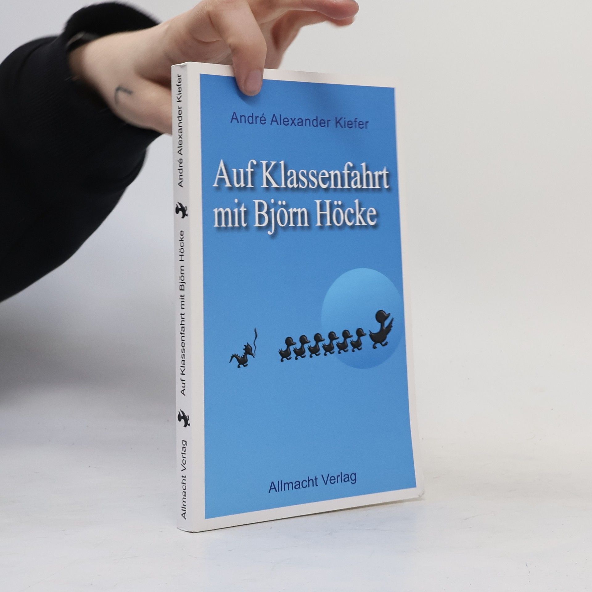 Andre Alexander Kiefer Auf Klassenfahrt mit Björn Höcke