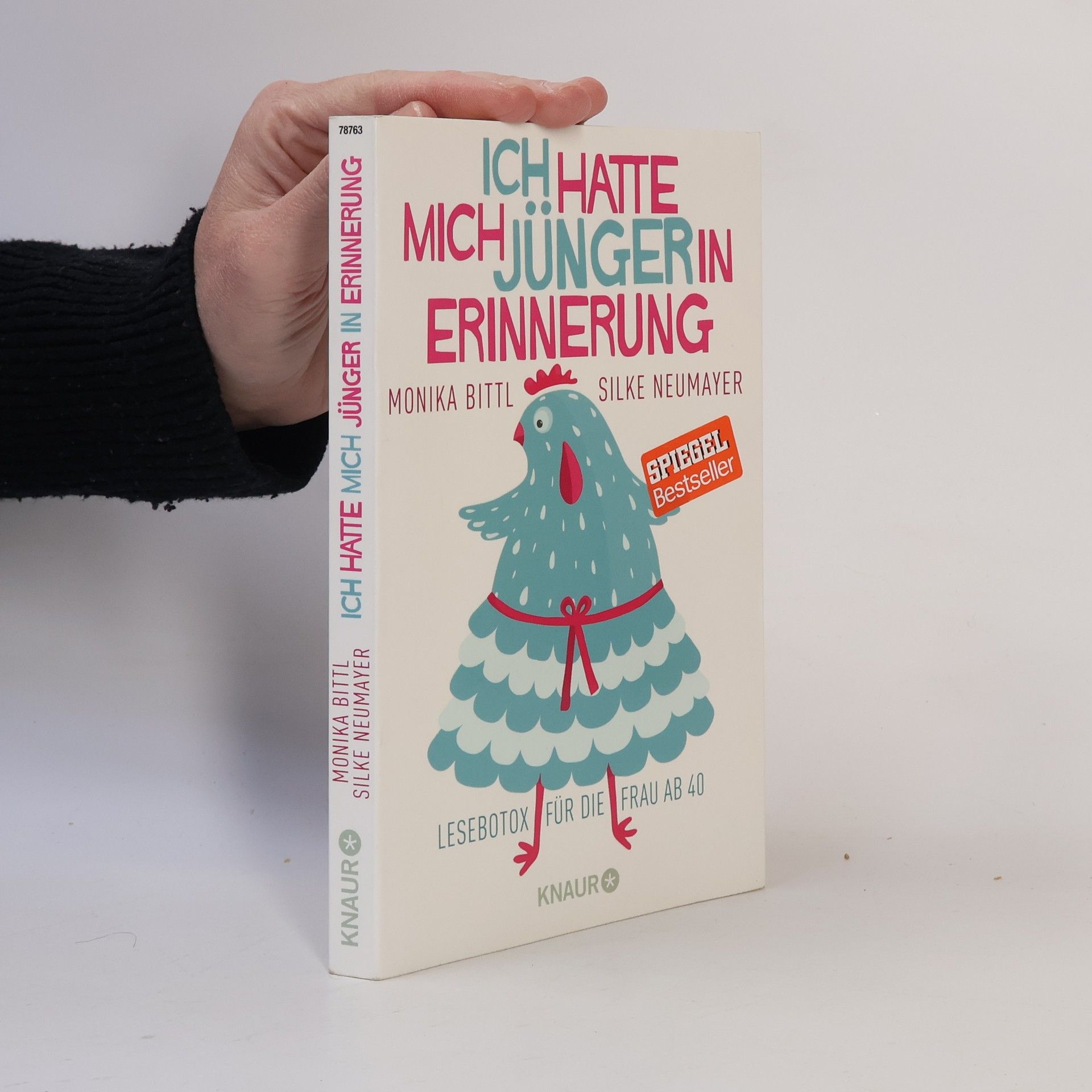 Monika Bittl Ich hatte mich jünger in Erinnerung