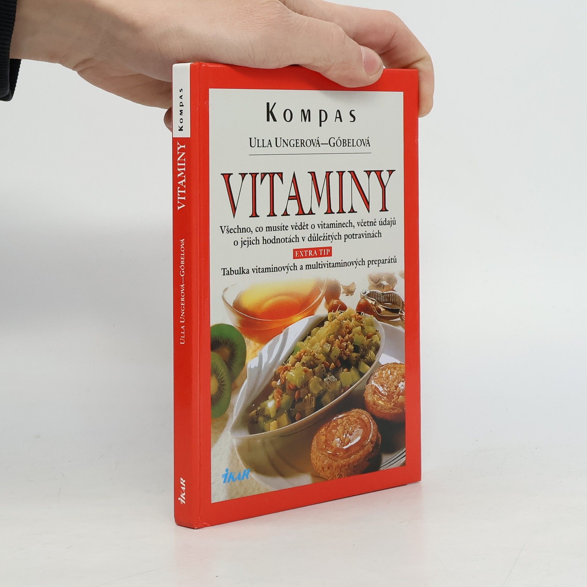 Ulla Unger Göbel Vitaminy : účinné látky podporující zdraví