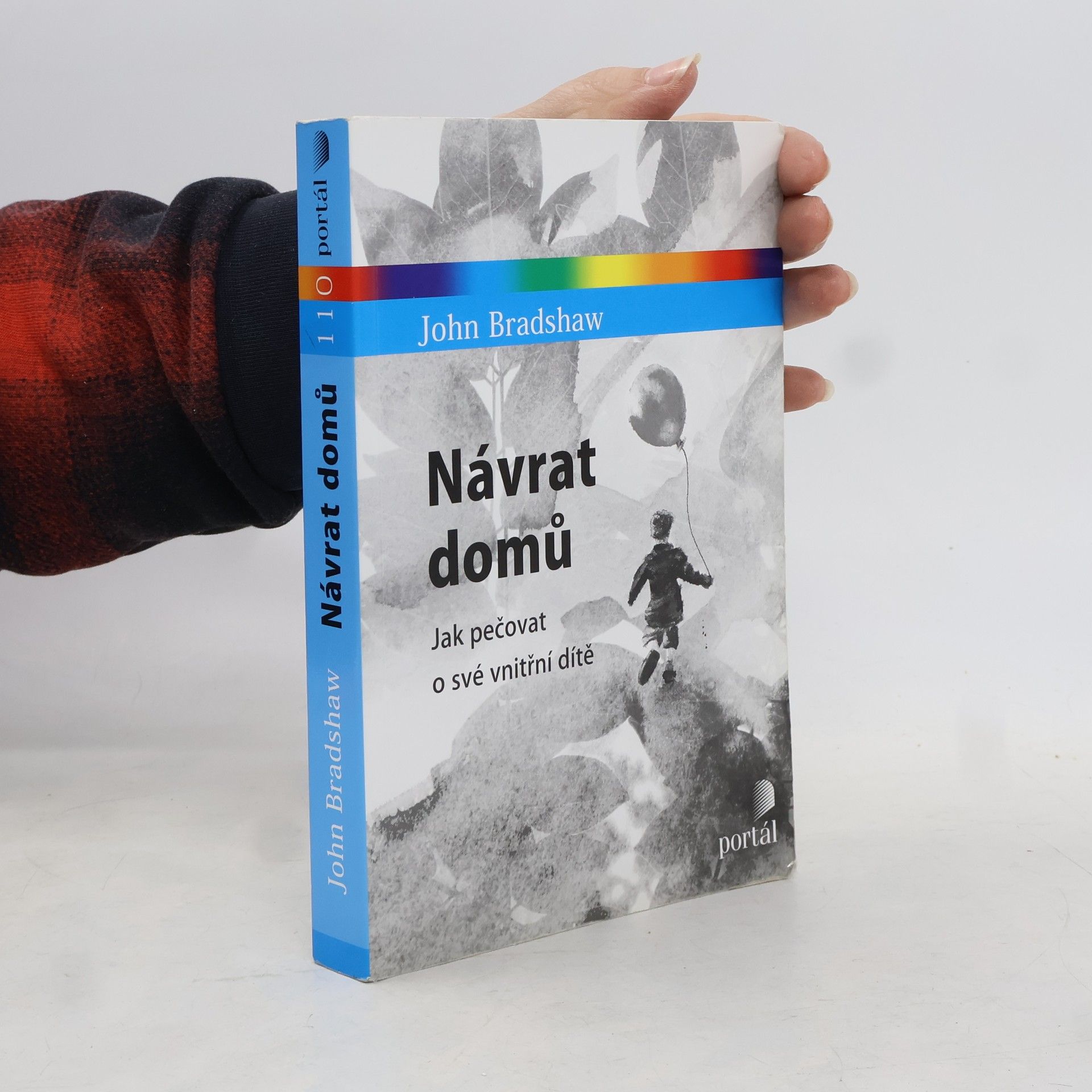 John Bradshaw Návrat domů : jak pečovat o své vnitřní dítě