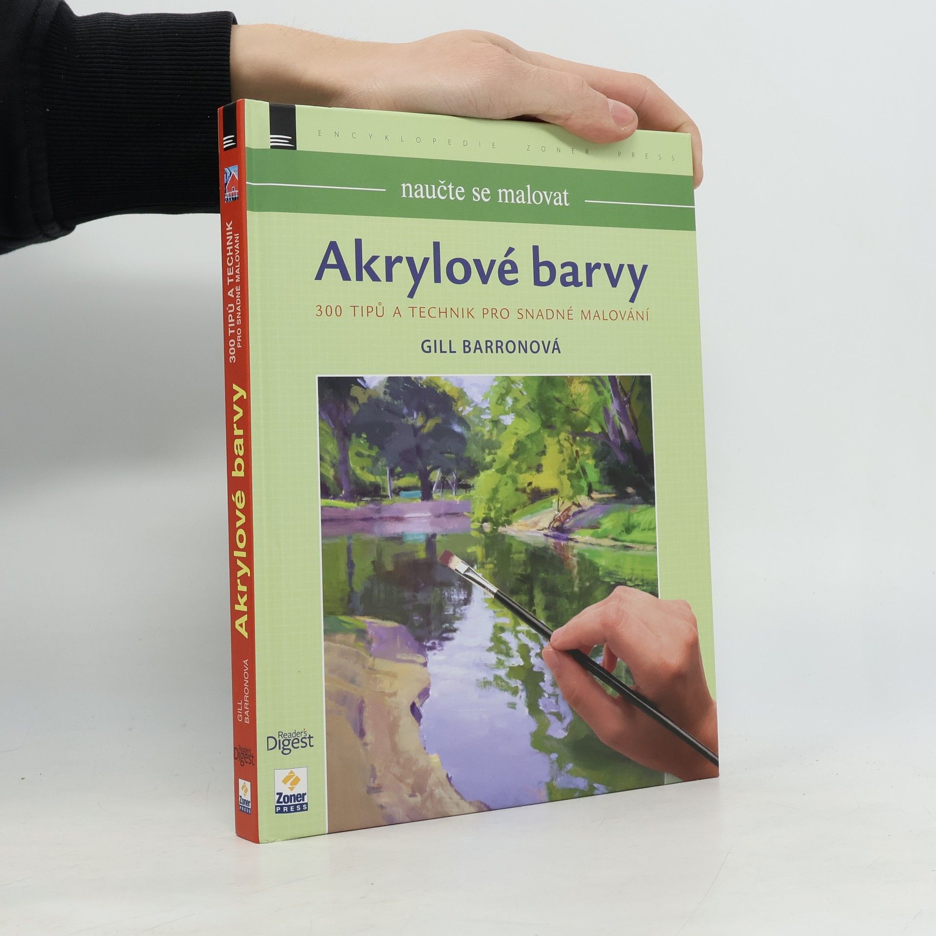 Gill Barron Akrylové barvy : 300 tipů a technik pro snadné malování