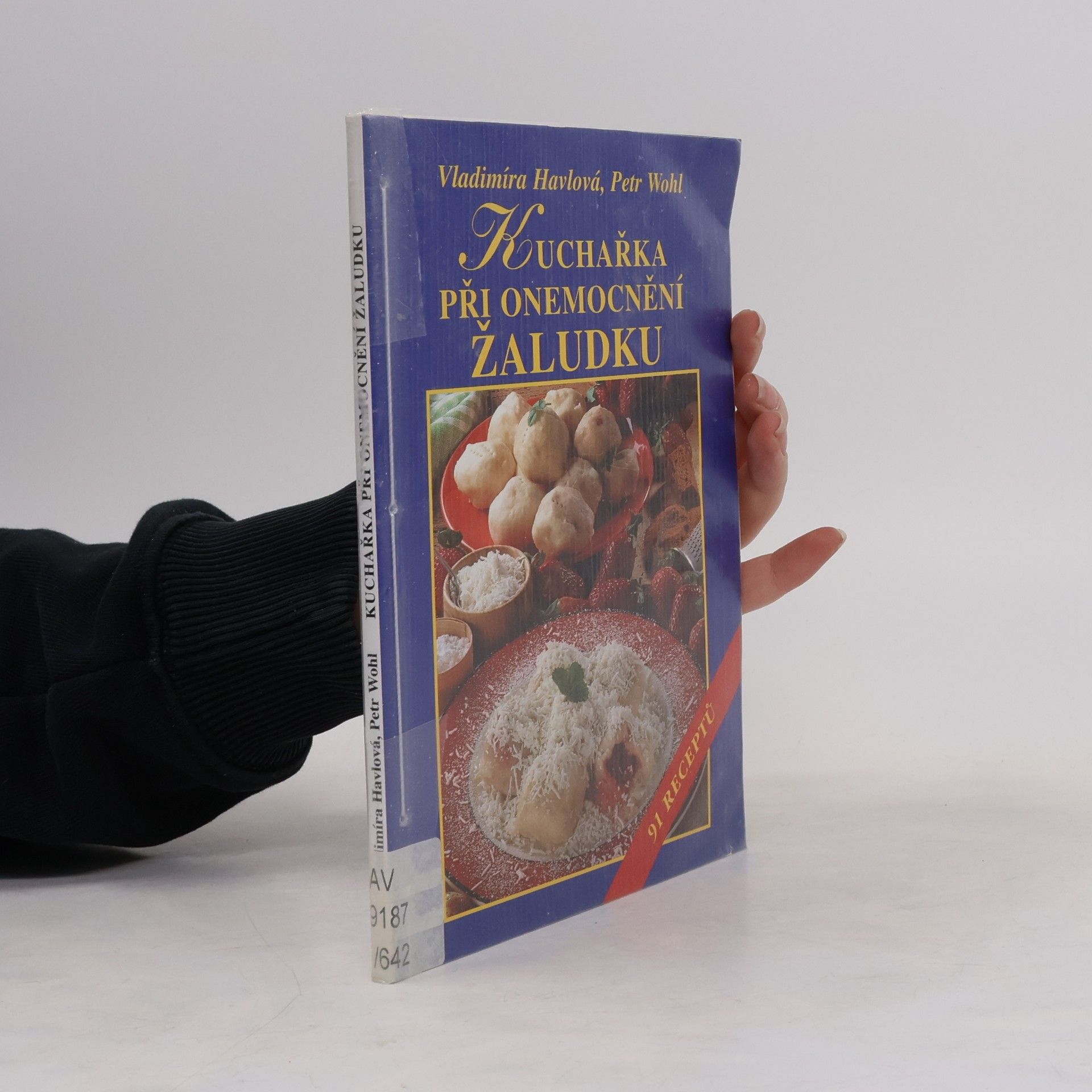 Vladimíra Havlová Kuchařka při onemocnění žaludku a dvanáctníku : 91 receptů