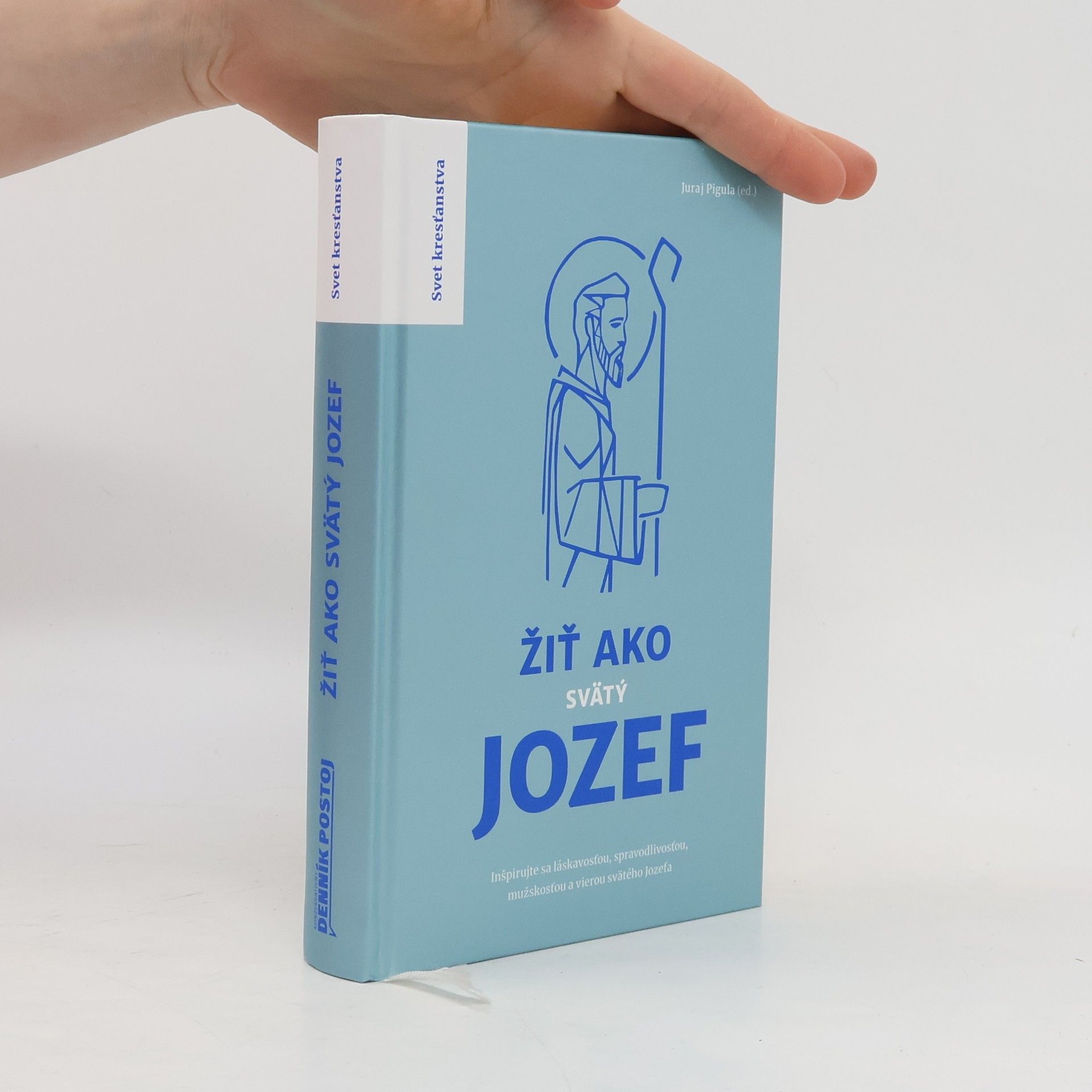 Juraj Pigula Žiť ako svätý Jozef