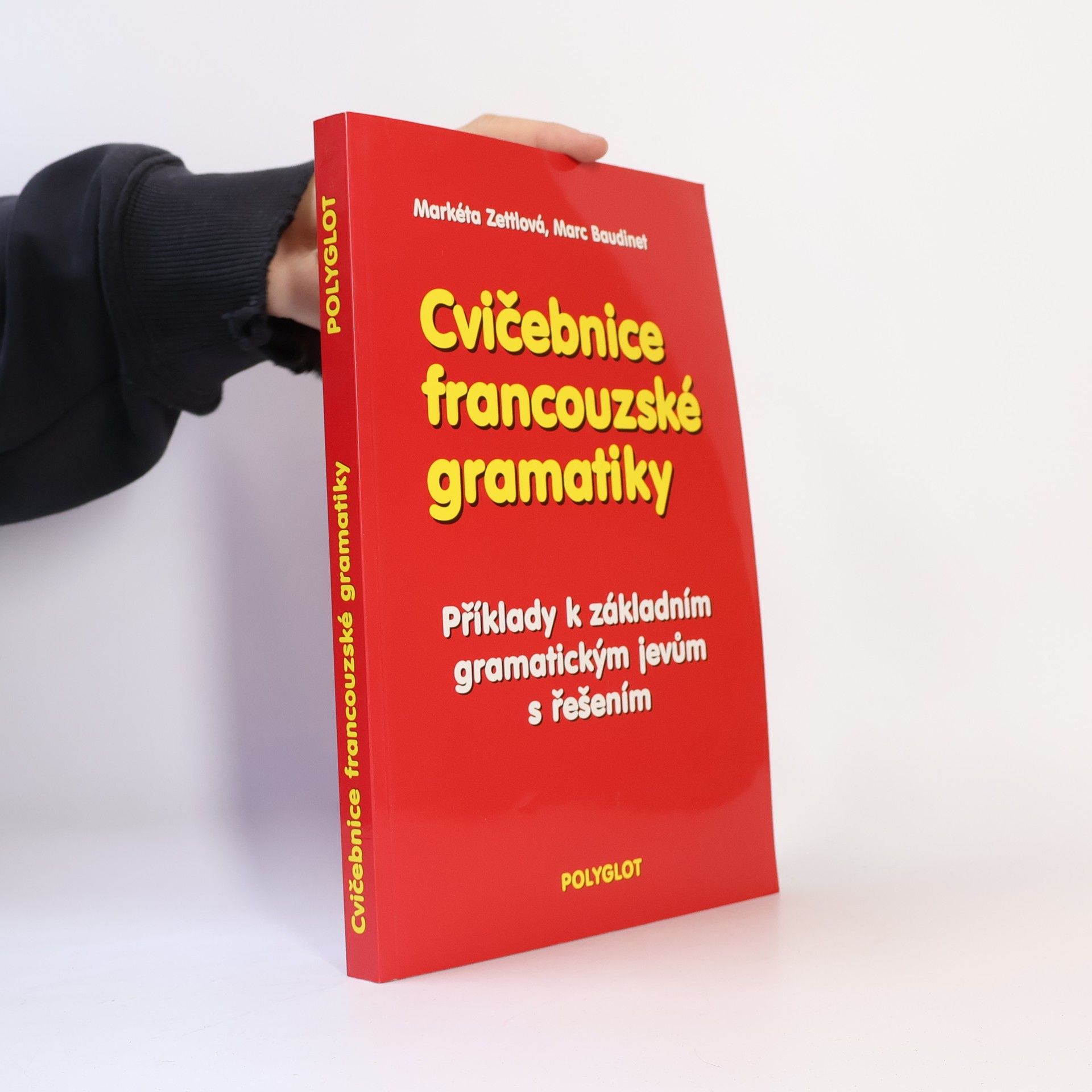 Markéta Zettlová Cvičebnice francouzské gramatiky. Příklady k základním gramatickým jevům s řešením