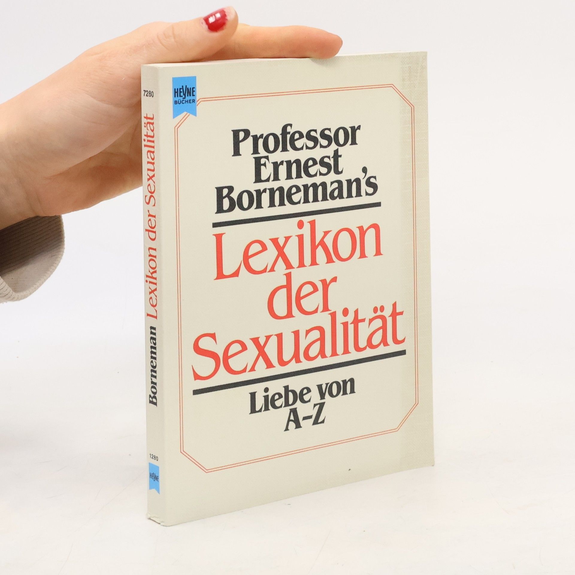 Ernst Bornemann Lexikon der Sexualität. Liebe von A- Z