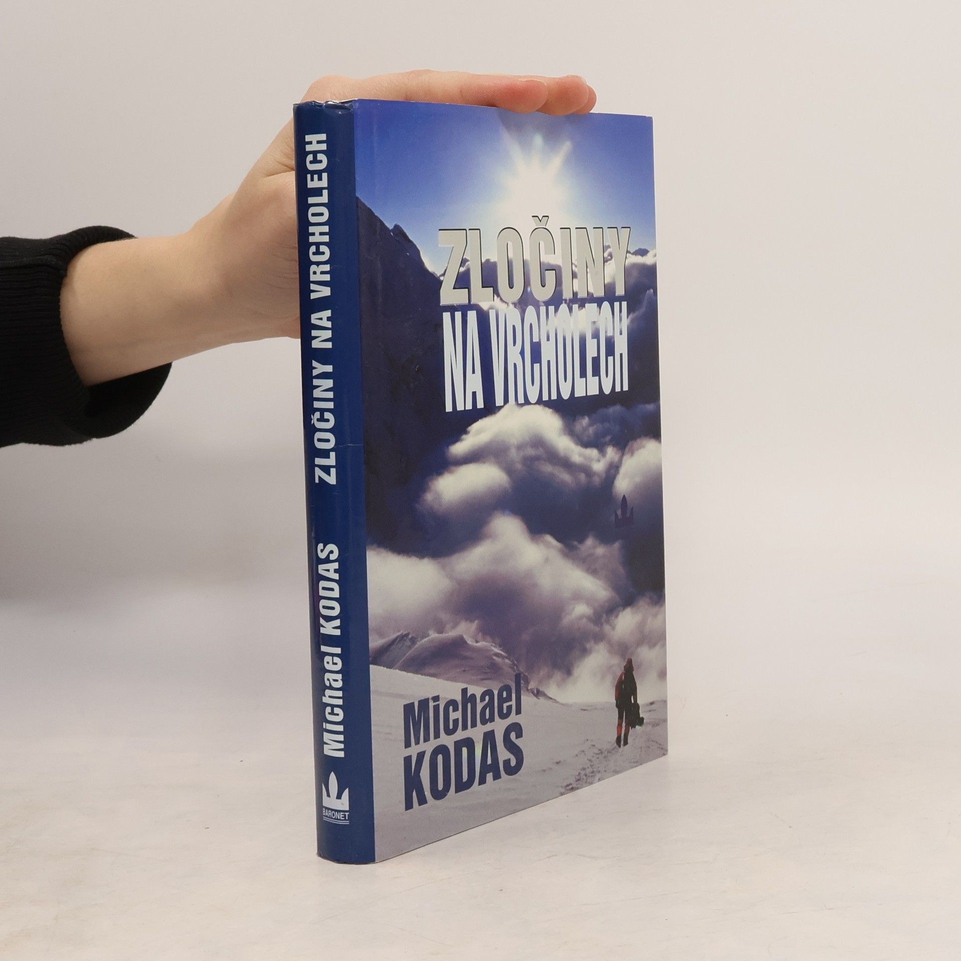 Michael Kodas Zločiny na vrcholech : osud nejvyšší hory světa v časech chamtivosti