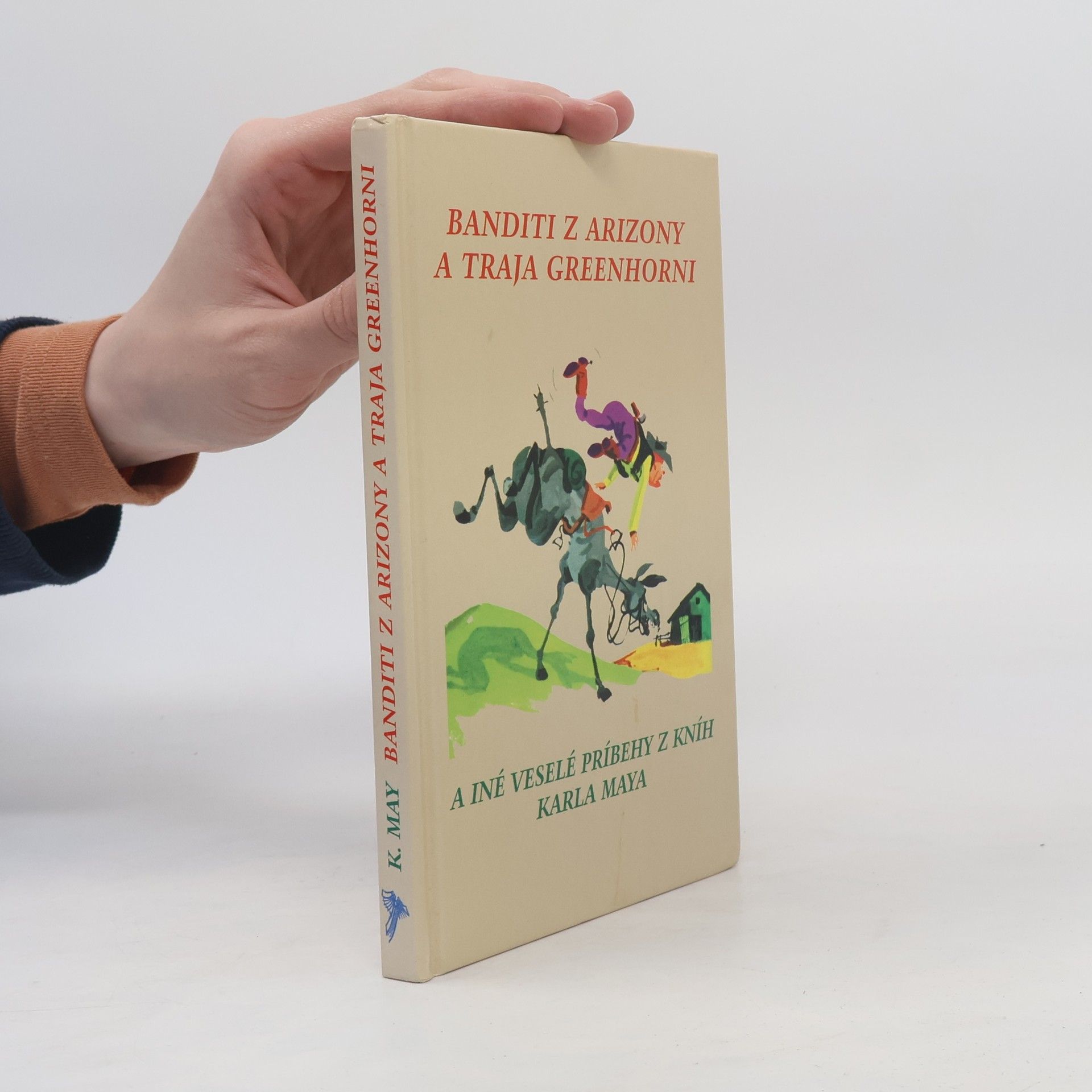 Karl May Banditi z Arizony a traja greenhorni a iné veselé príbehy z kníh Karla Maya