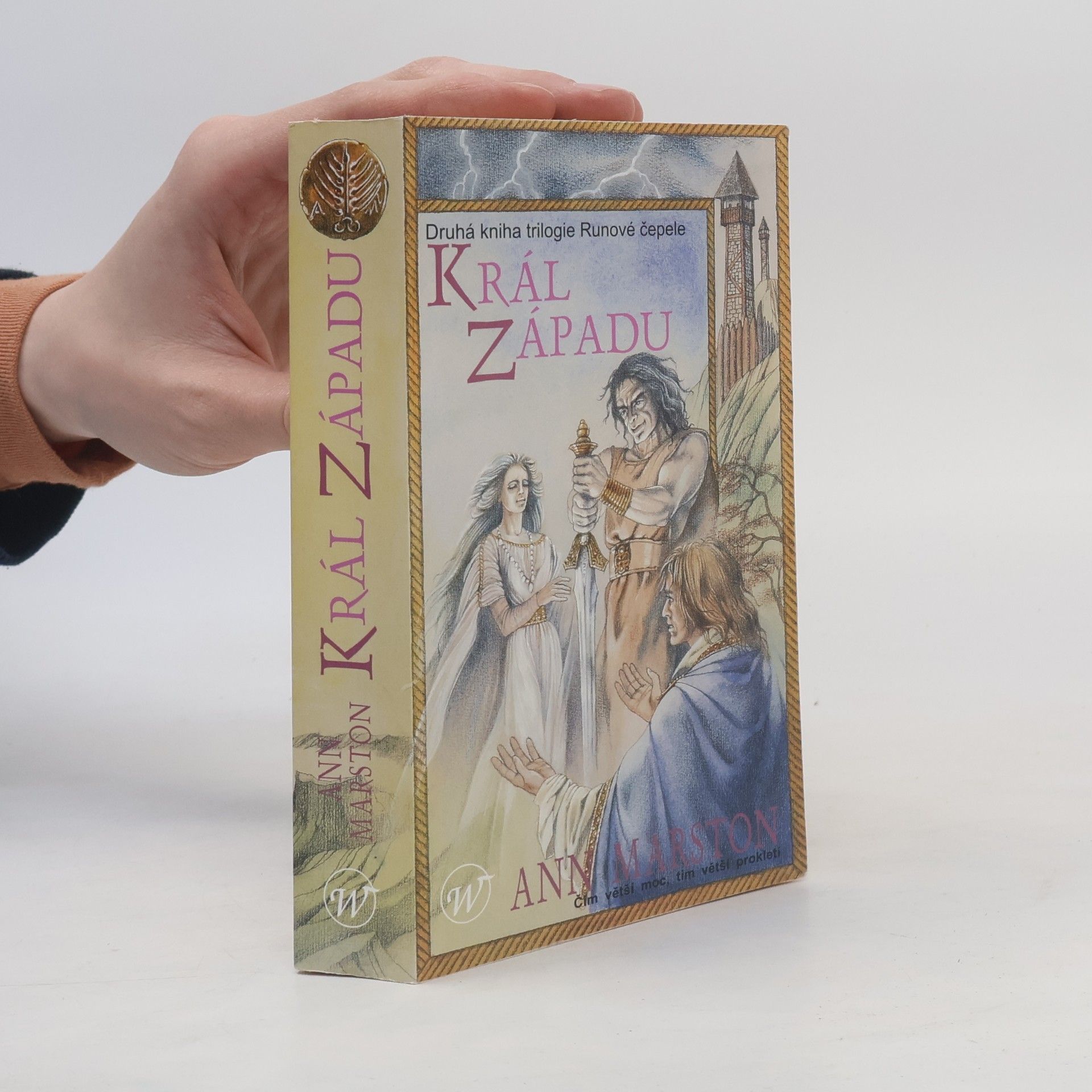 Ann Marston Runové čepele : trilogie. Kniha druhá, Král Západu