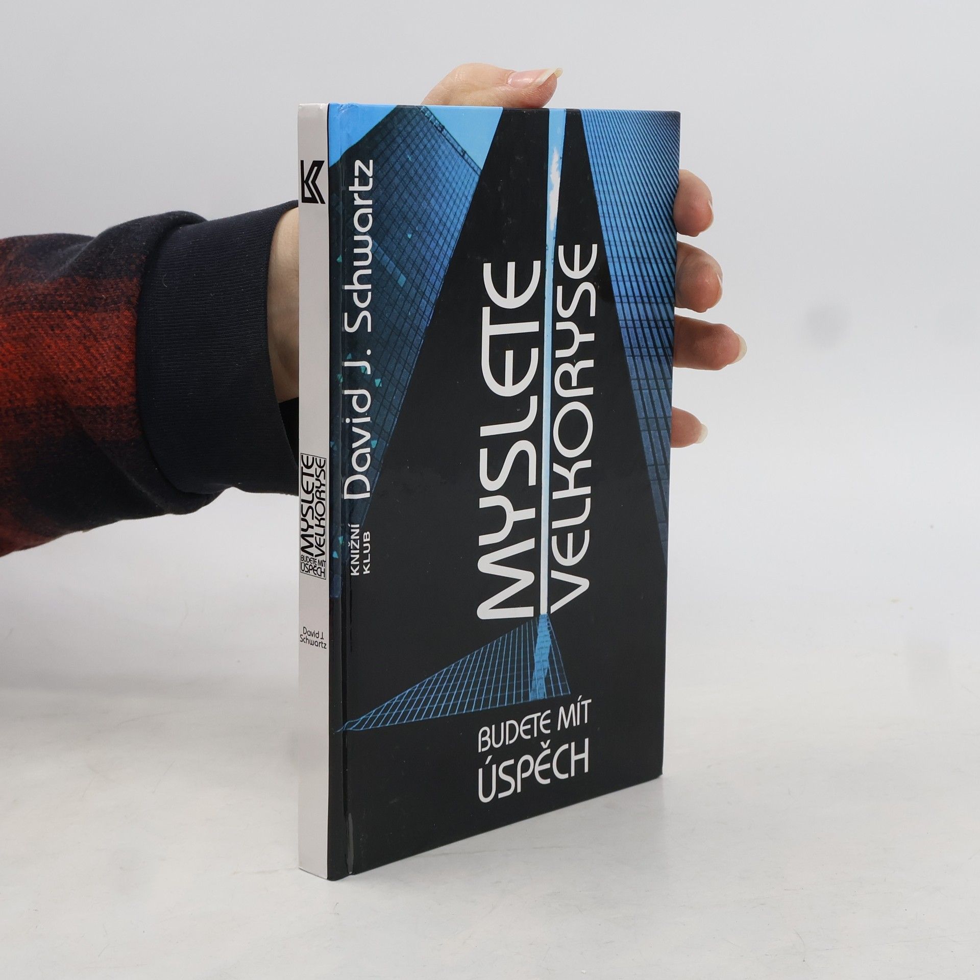 David J. Schwartz Myslete velkoryse