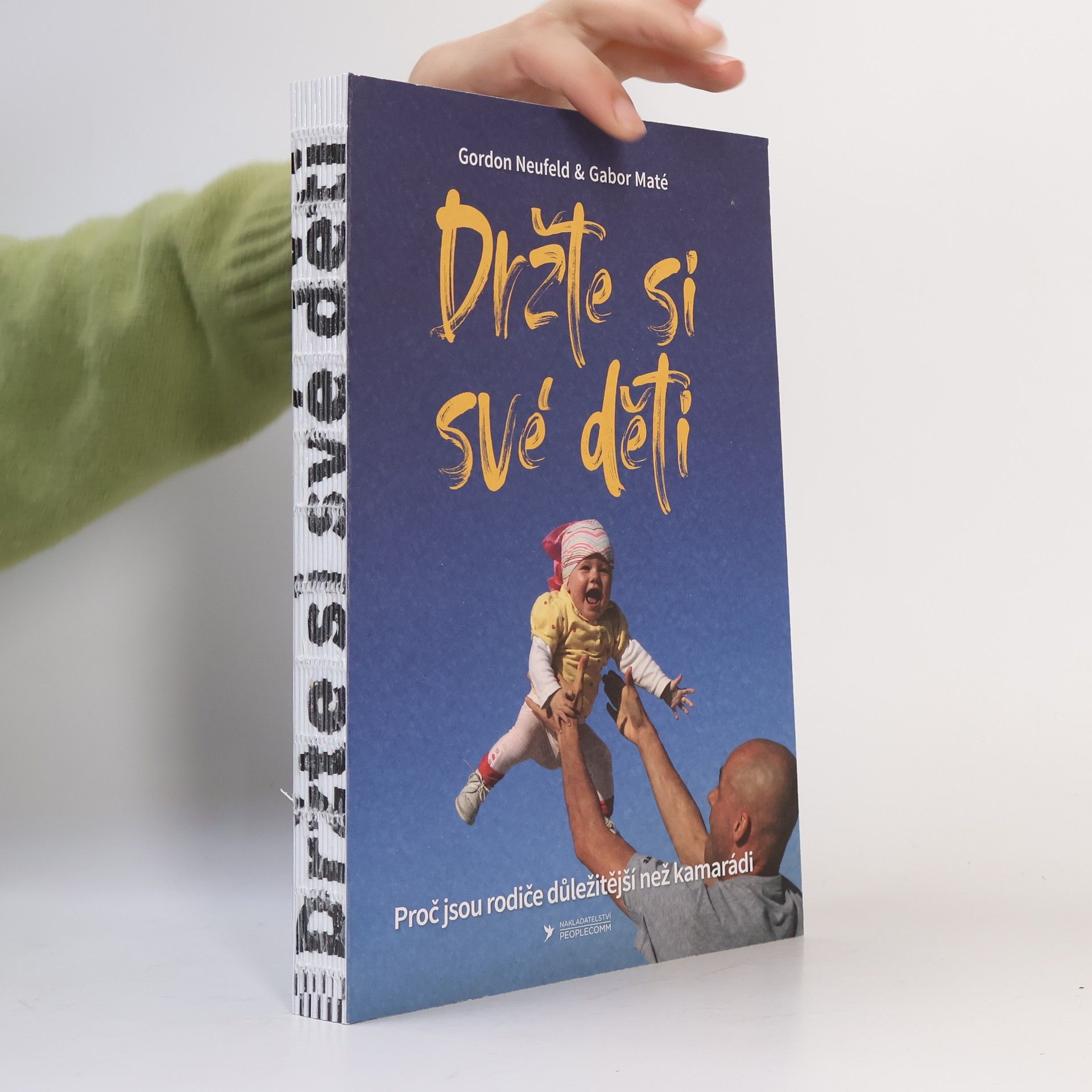 Gordon Neufeld Držte si své děti