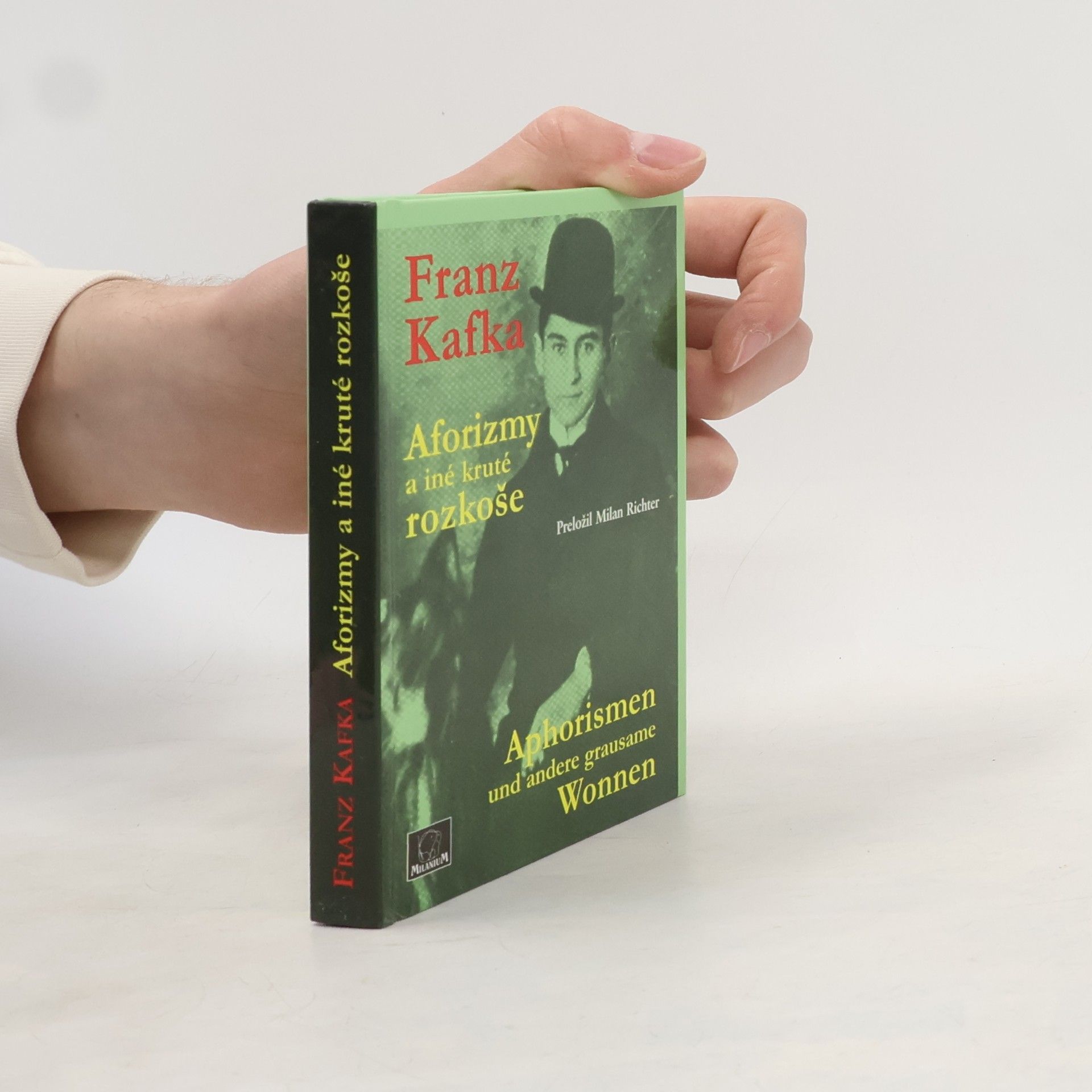 Franz Kafka Aforizmy a iné kruté rozkoše = Aphorismen und andere grausame Wonnen