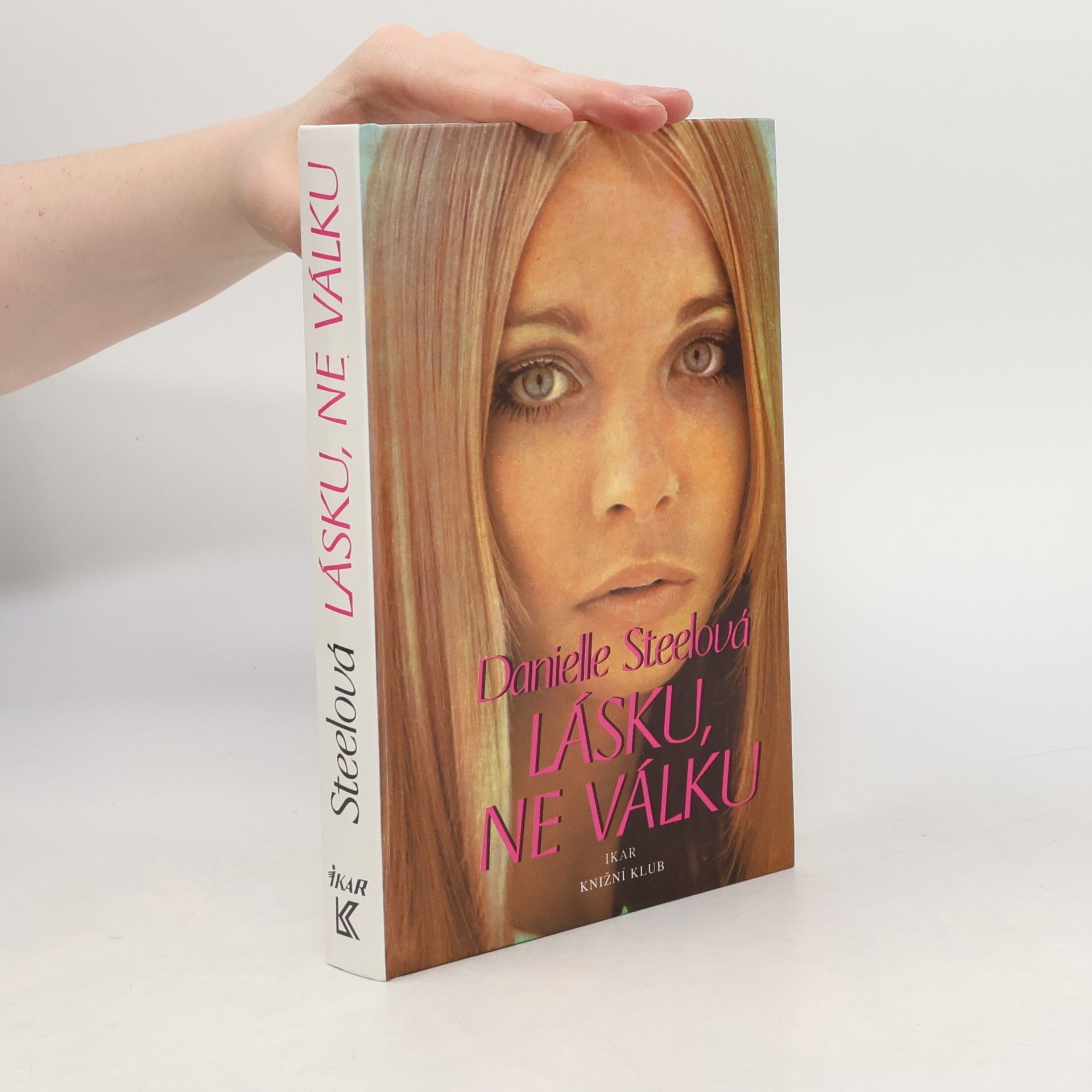 Danielle Steel Lásku, ne válku