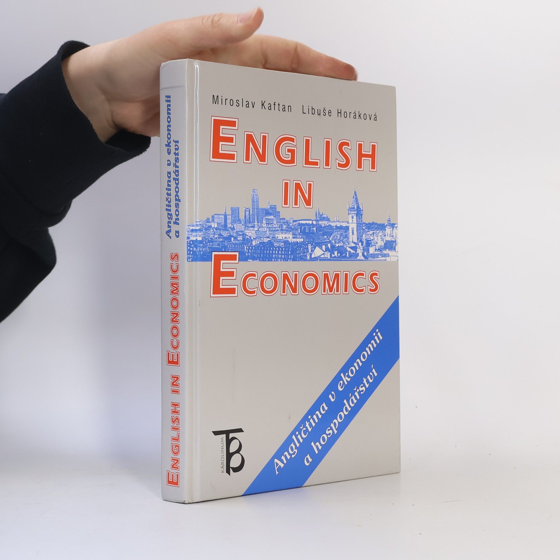 Miroslav Kaftan English in Economics. Angličtina v ekonomii a hospodářství