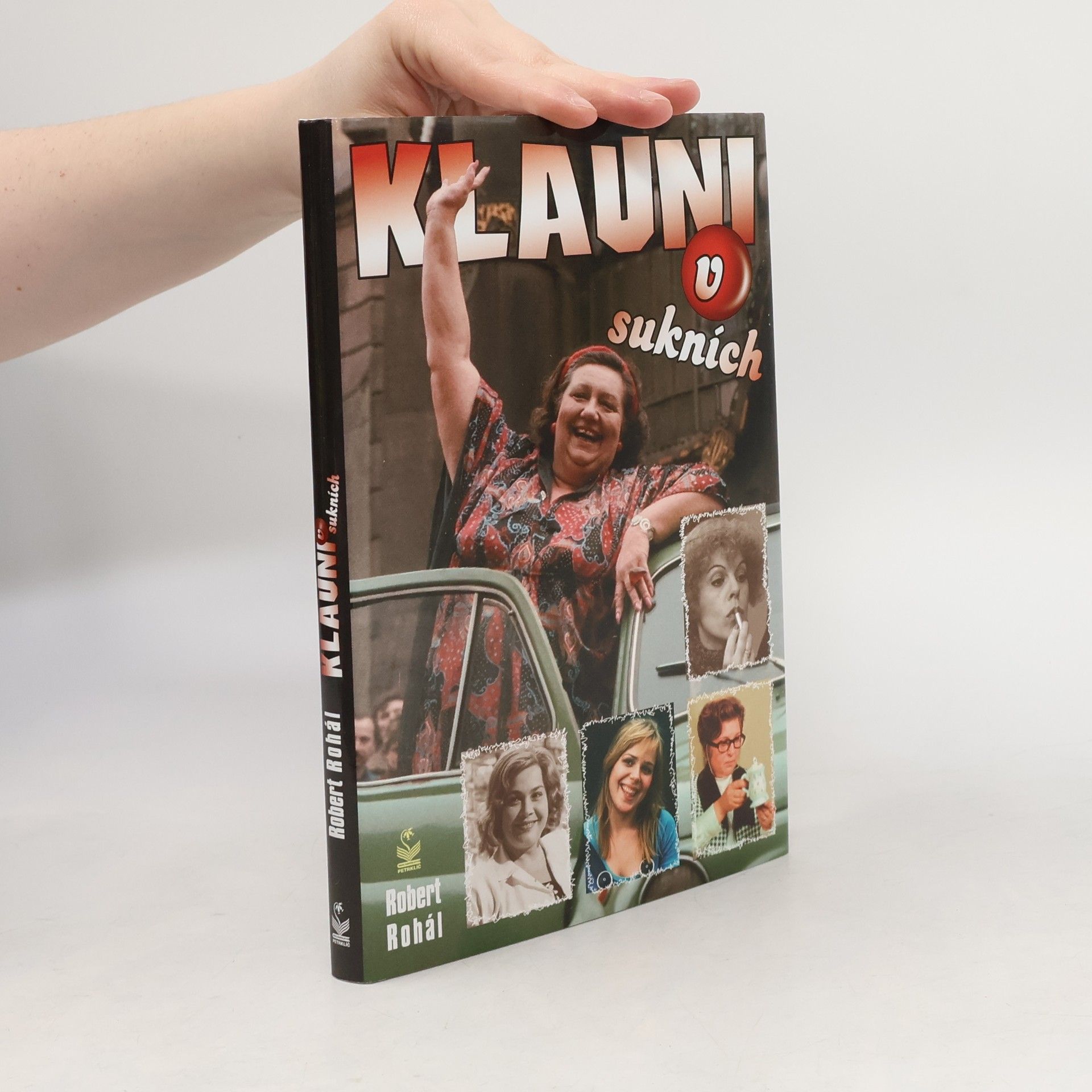 Robert Rohál Klauni v sukních