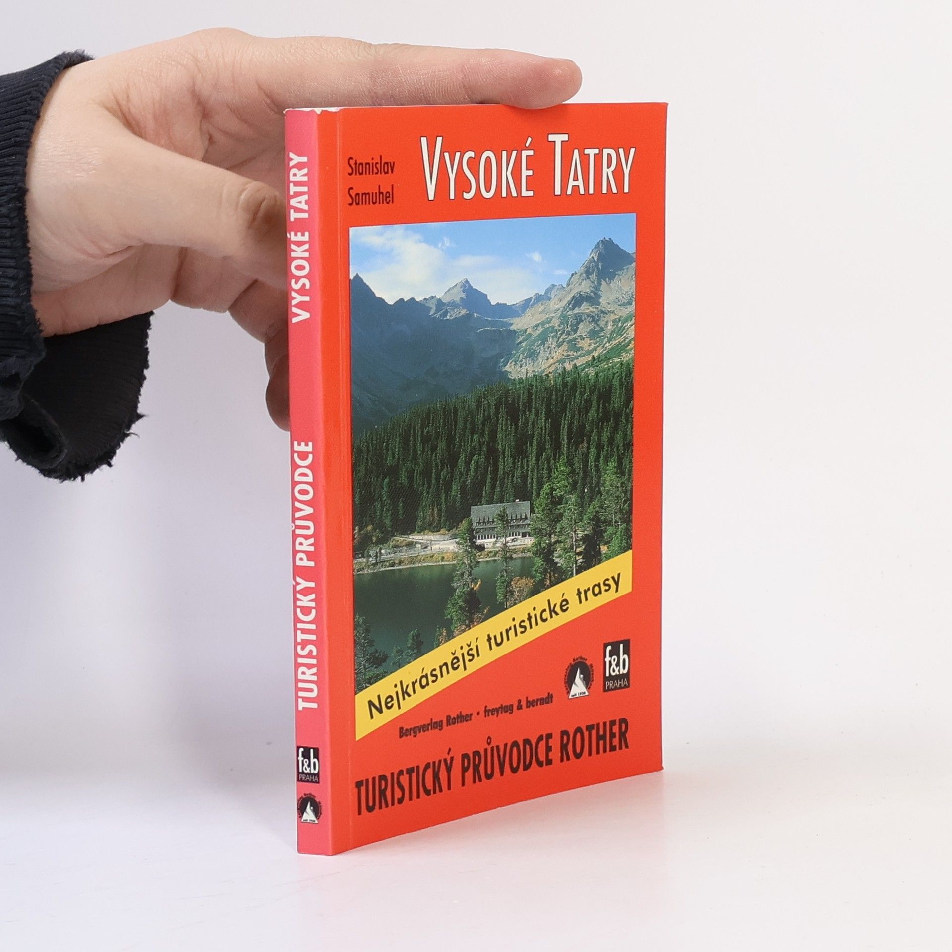 Stanislav Samuhel Vysoké Tatry : 50 vybraných turistických tras ve Vysokých Tatrách