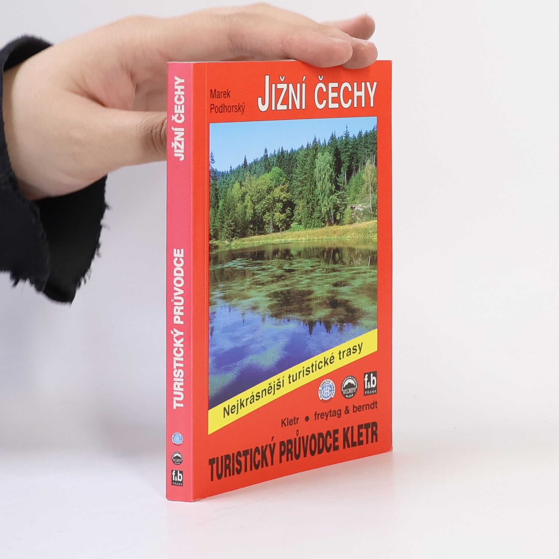 Marek Podhorský Jižní Čechy : 50 vybraných turistických tras