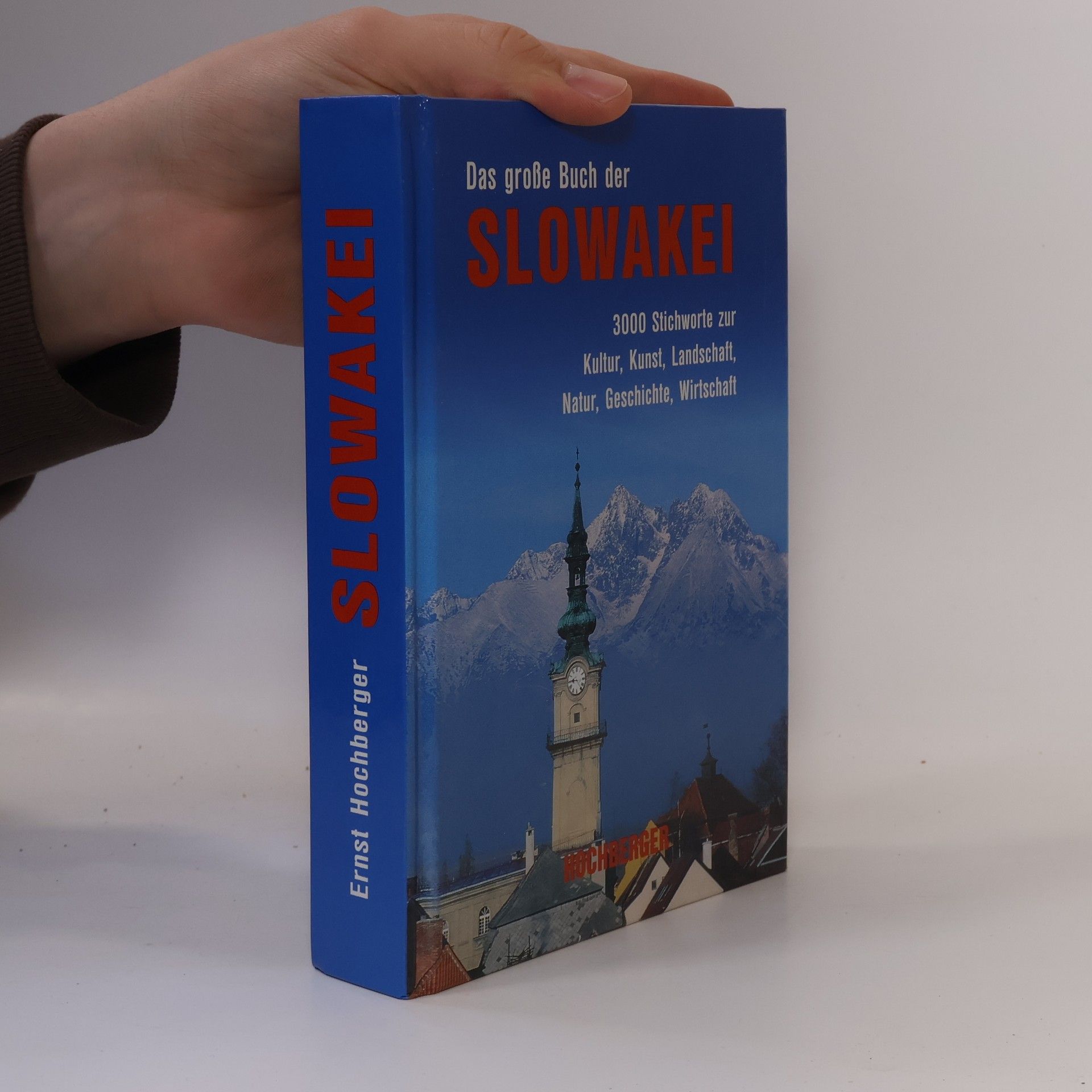 Ernst Hochberger Das grosse Buch der Slowakei