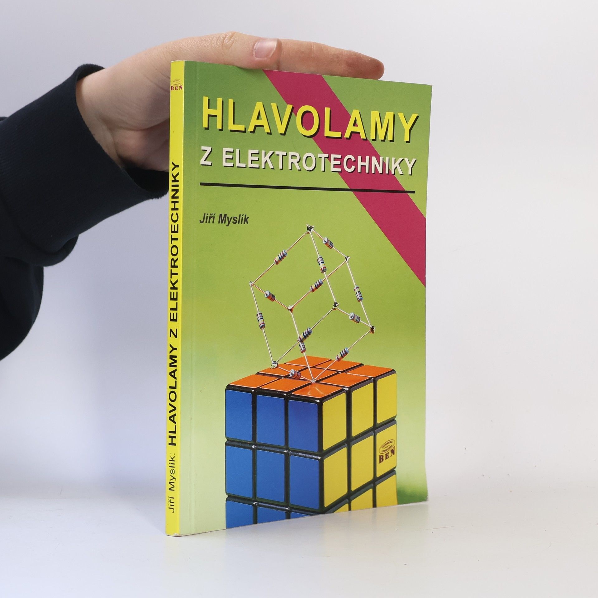 Jiří Myslík Hlavolamy z elektrotechniky aneb Elektrotechnika čtená podruhé