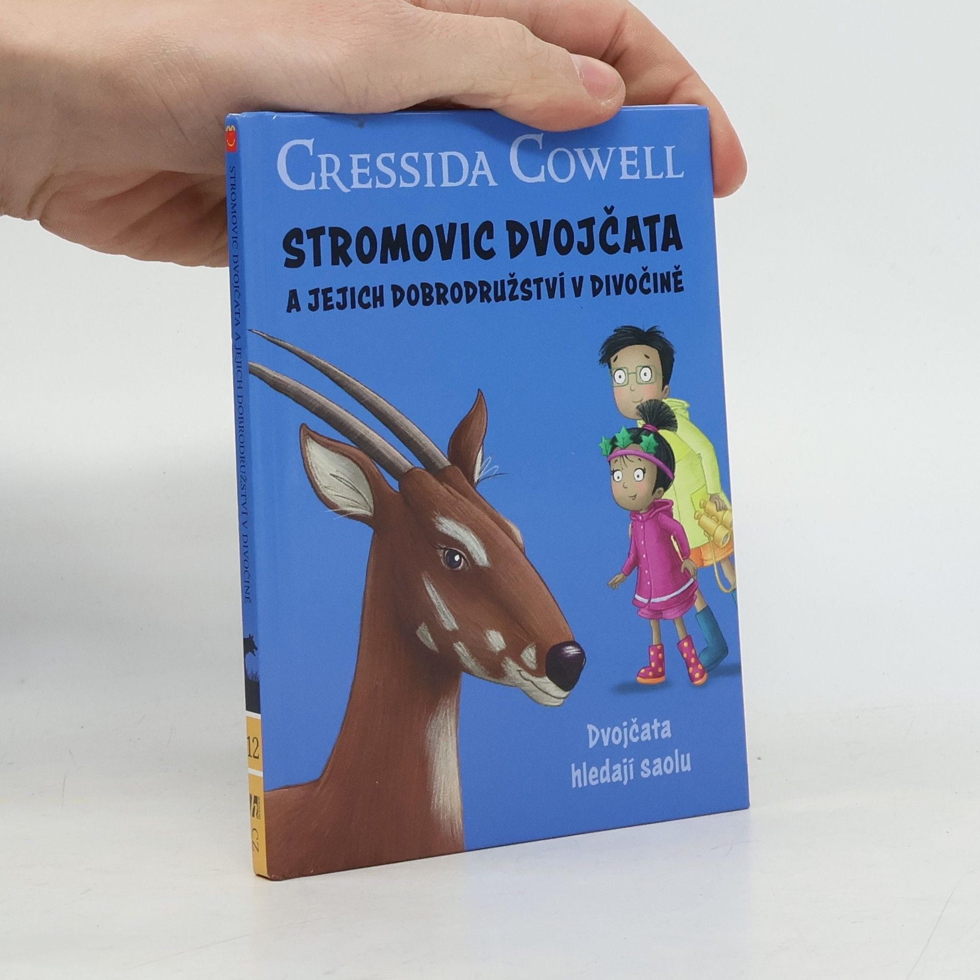 Cressida Cowell Stromovic dvojčata a jejich dobrodružství v divočině. Dvojčata hledají saolu