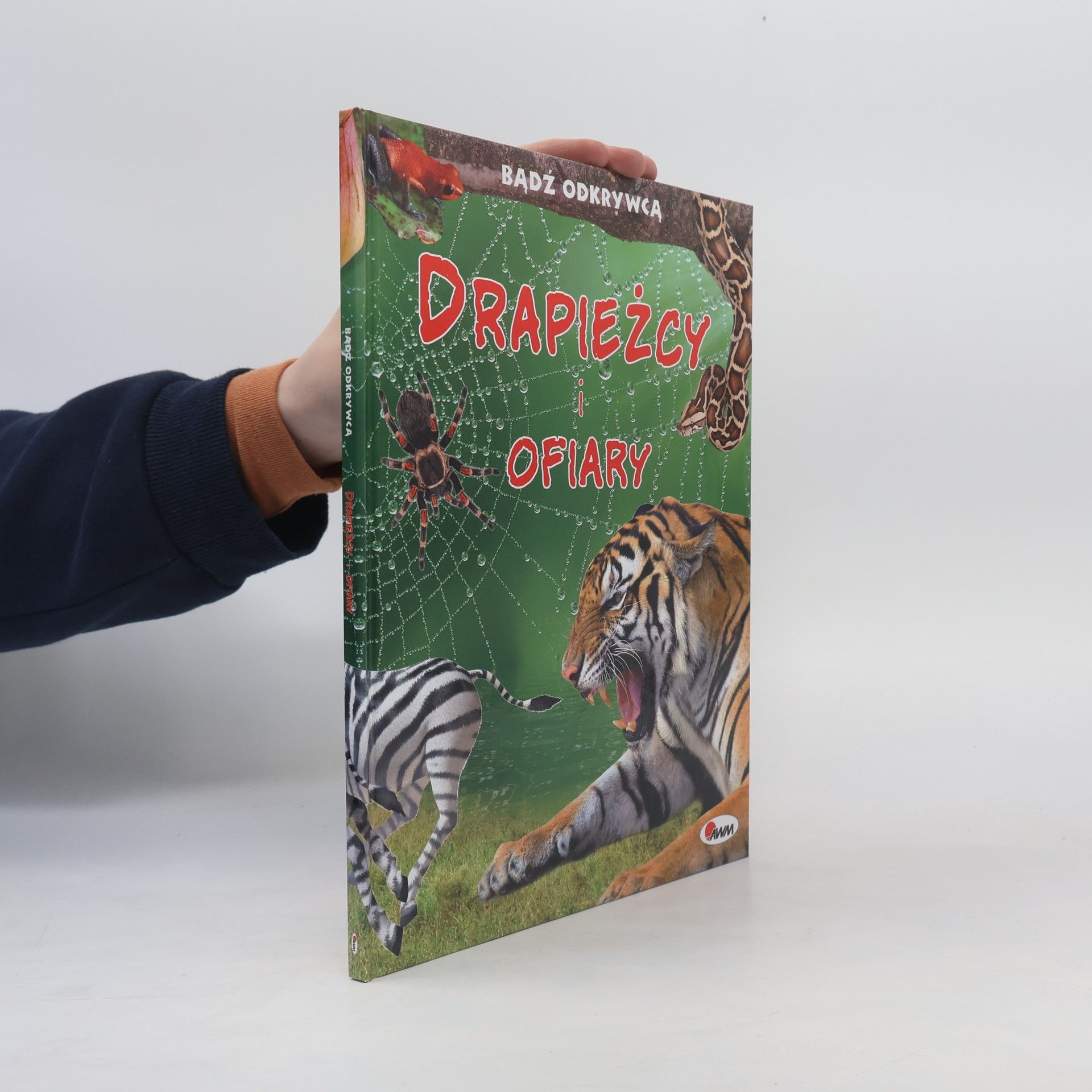 Various authors Bądź Odkrywca: Drapieżcy i ofiary