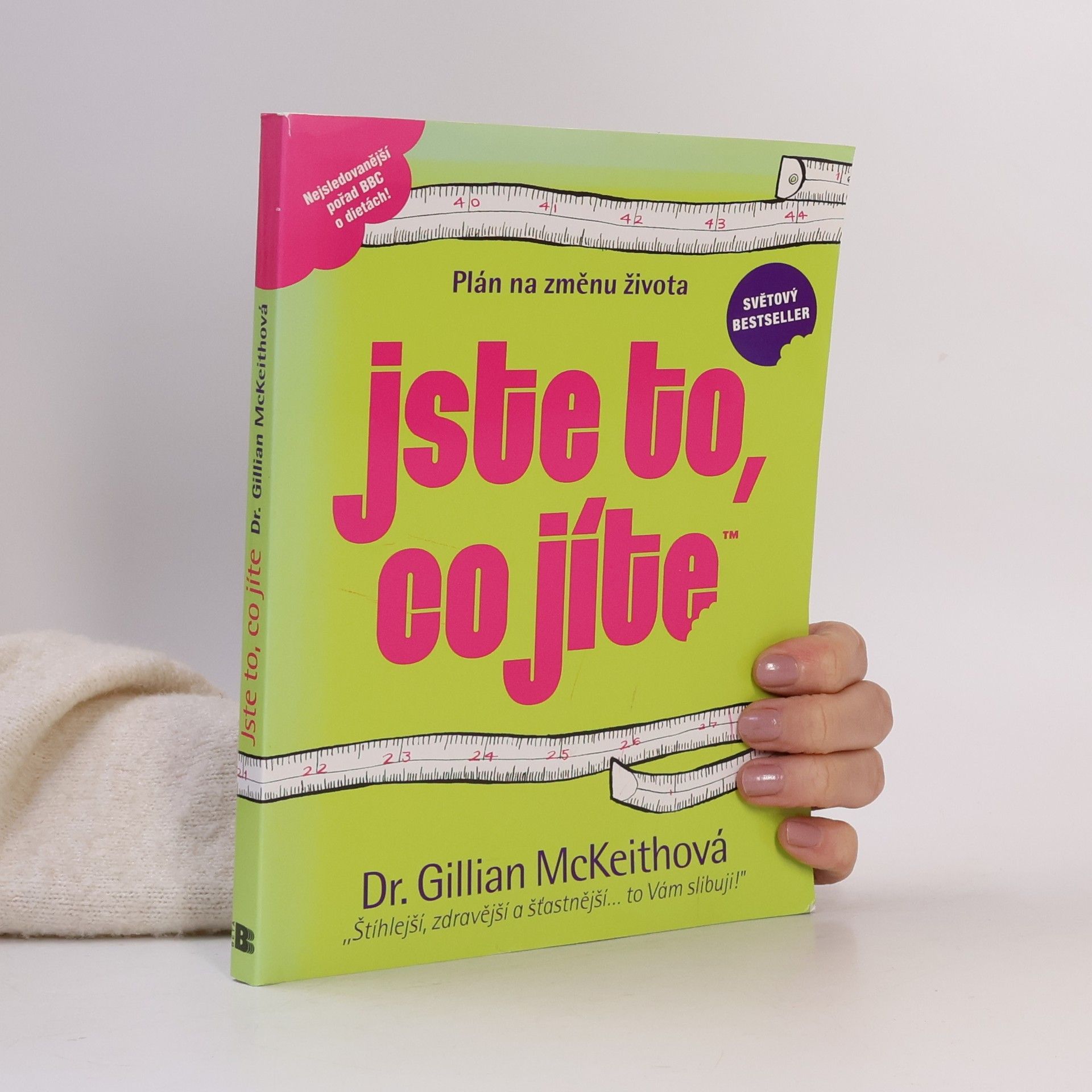 Gillian McKeith Jste to, co jíte. Plán na změnu života