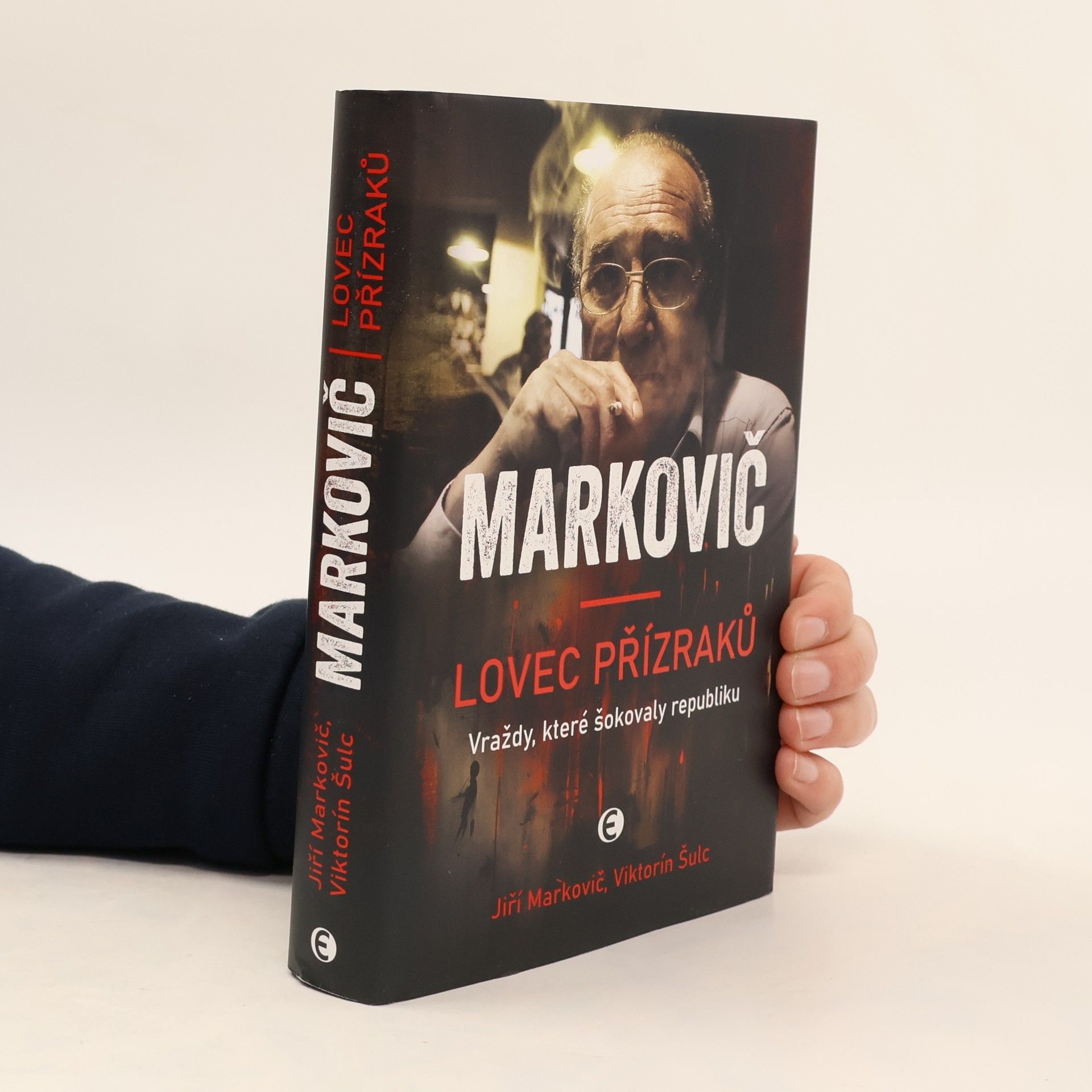 Viktorín Šulc Markovič : lovec přízraků : vraždy, které šokovaly republiku