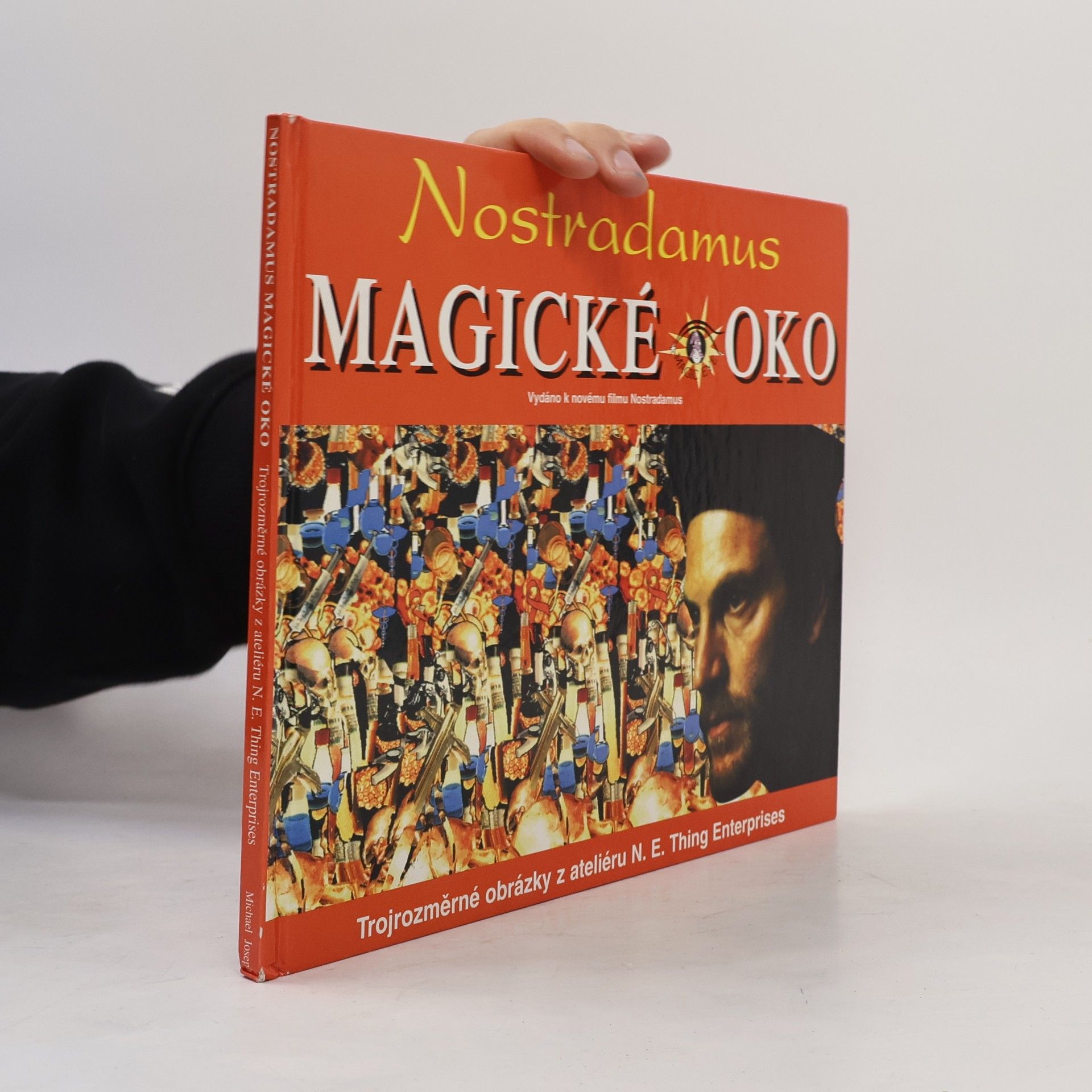 Autorenkollektiv Nostradamus - magické oko Nostradamus - magické oko : trojrozměrné obrázky z ateliéru N.E. Thing Enterprises