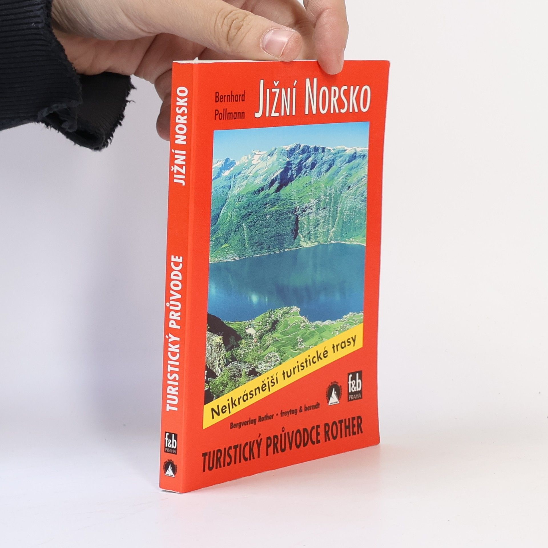 Bernhard Pollmann Jižní Norsko : 50 vybraných turistických tras mezi Oslem, Lomem, Bergenem a Kristiansandem