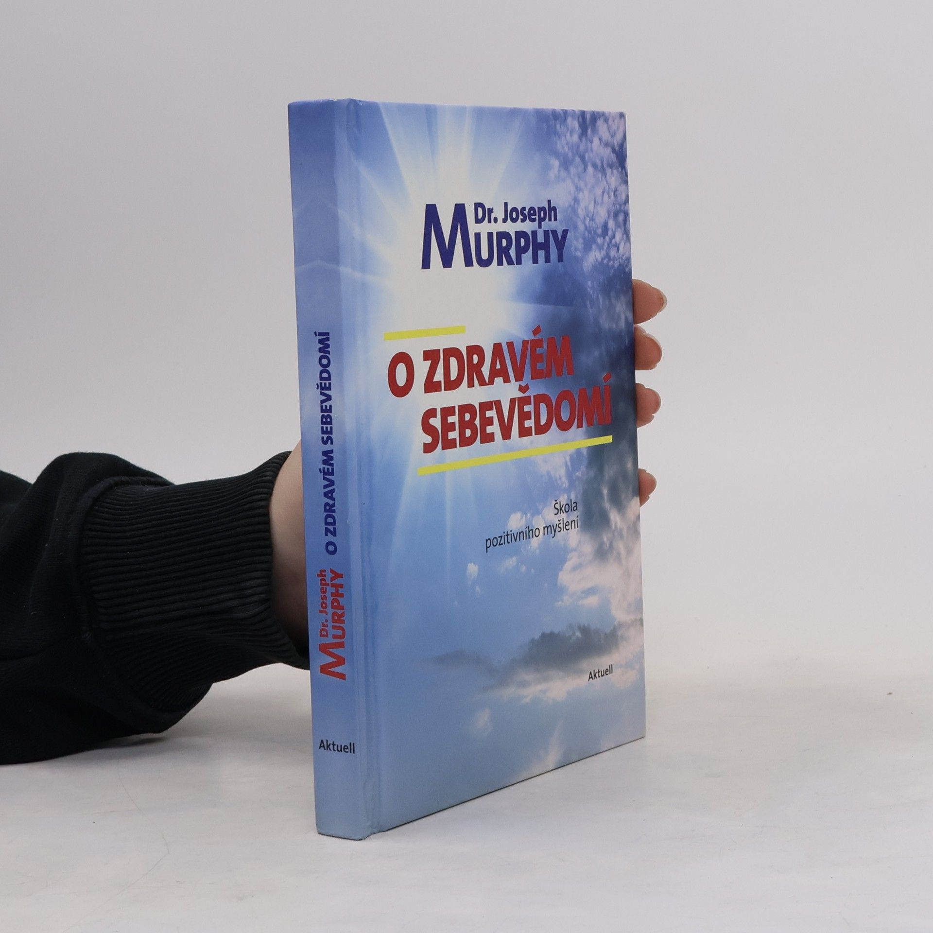 Joseph Murphy O zdravém sebevědomí