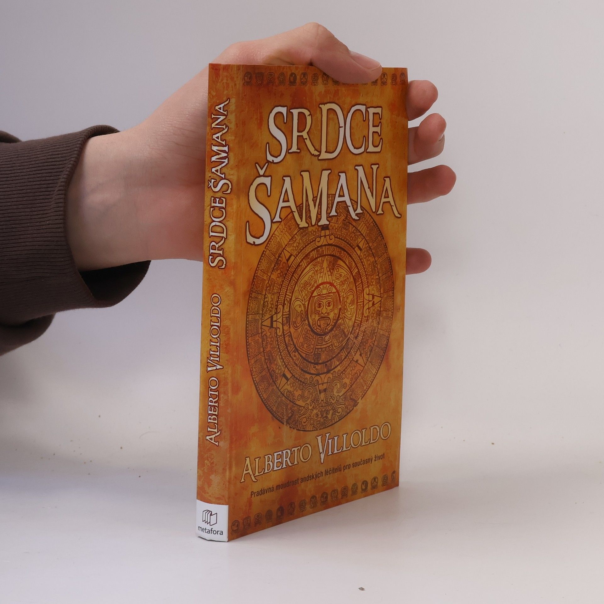 Alberto Villoldo Srdce šamana : příběhy a cvičení "bojovníka světla"
