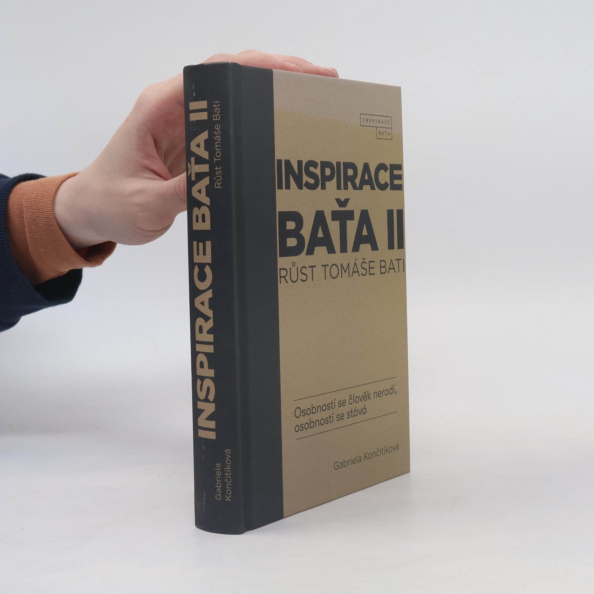 Gabriela Culík Končitíková Inspirace Baťa II. Růst Tomáše Bati
