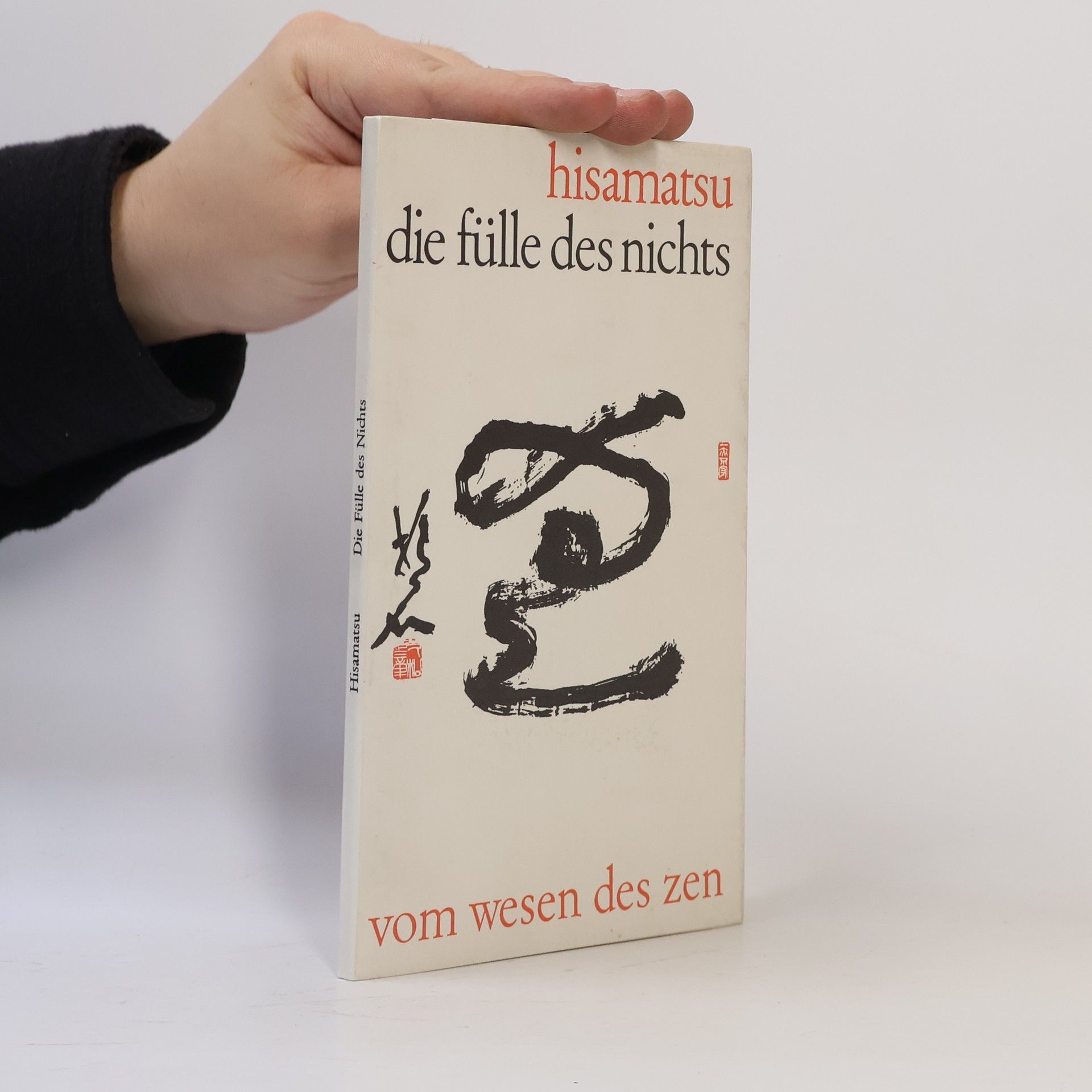 Hoseki Shinichi Hisamatsu Die Fülle des Nichts. Vom Wesen des Zen. Eine systematische Erläuterung.