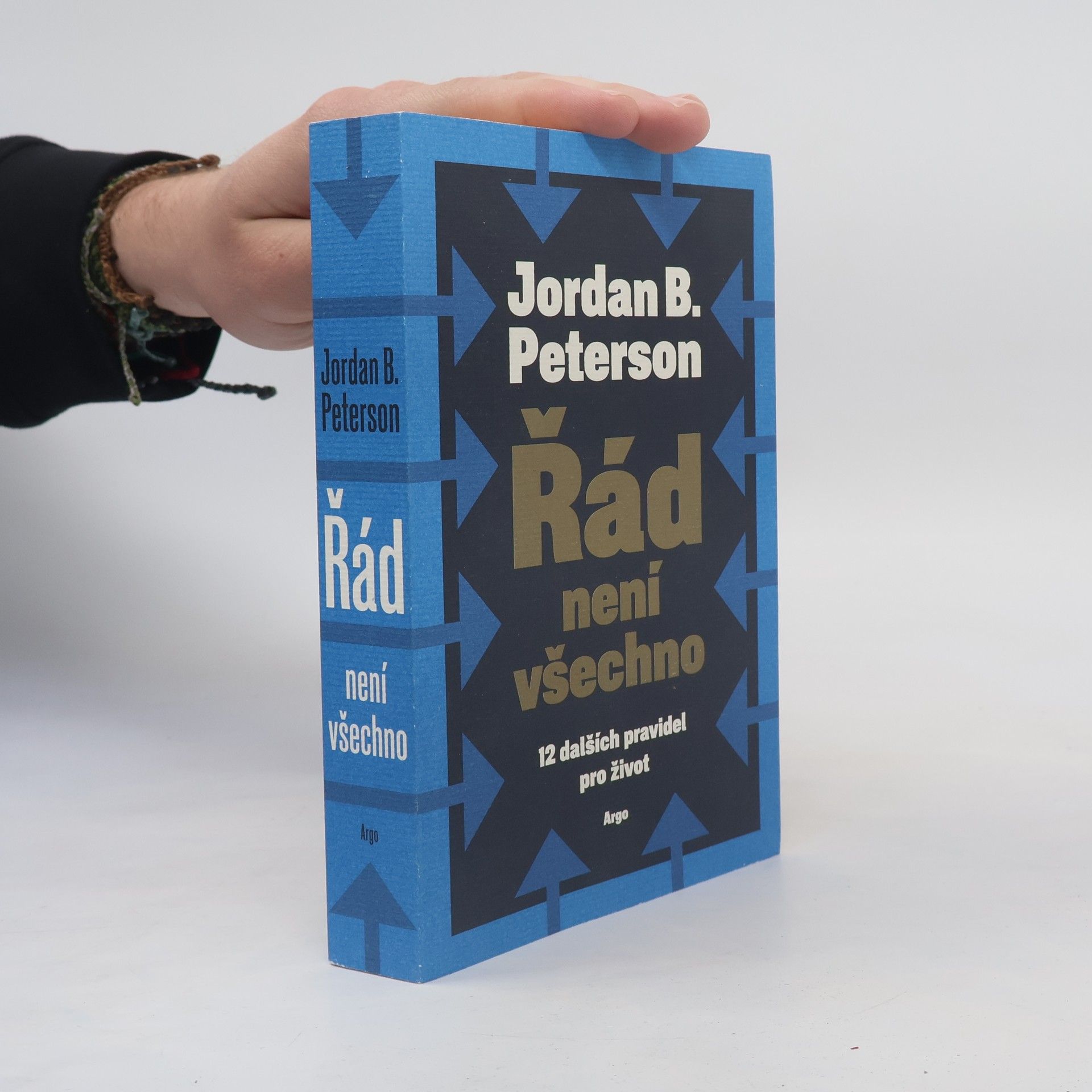 Jordan B. Peterson Řád není všechno : 12 dalších pravidel pro život