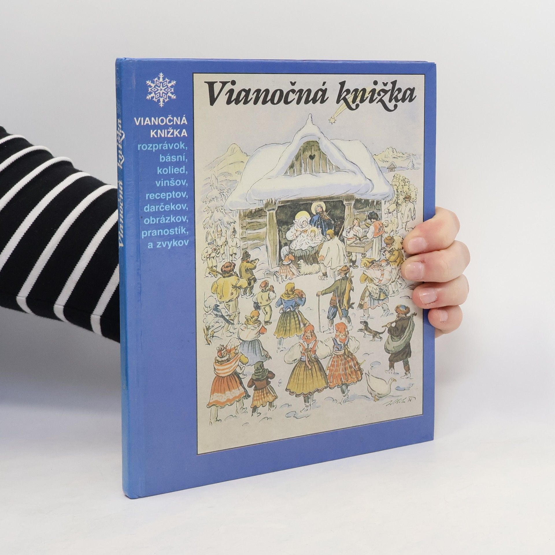 Štefan Moravčík Vianočná knižka rozprávok, básní, kolied, vinšov, receptov, darčekov, obrázkov, pranostík a zvykov