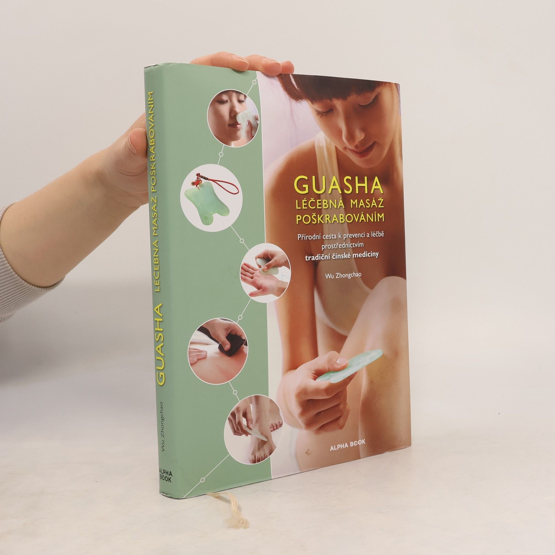 Adam Havlín Guasha. Léčebná masáž poškrabováním. Přírodní cesta k prevenci a léčbě prostřednictvím tradiční čínské medicíny