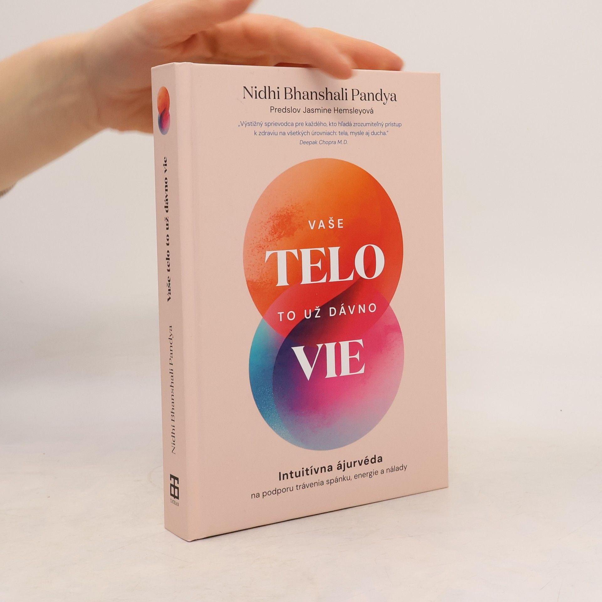 Vaše telo to už dávno vie: Intuitívna ájurvéda