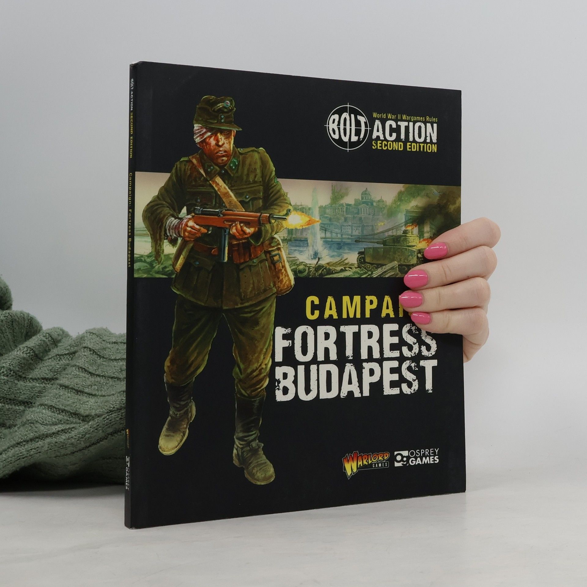 Peter Dennis Bolt Action: Campaign: Fortress Budapest