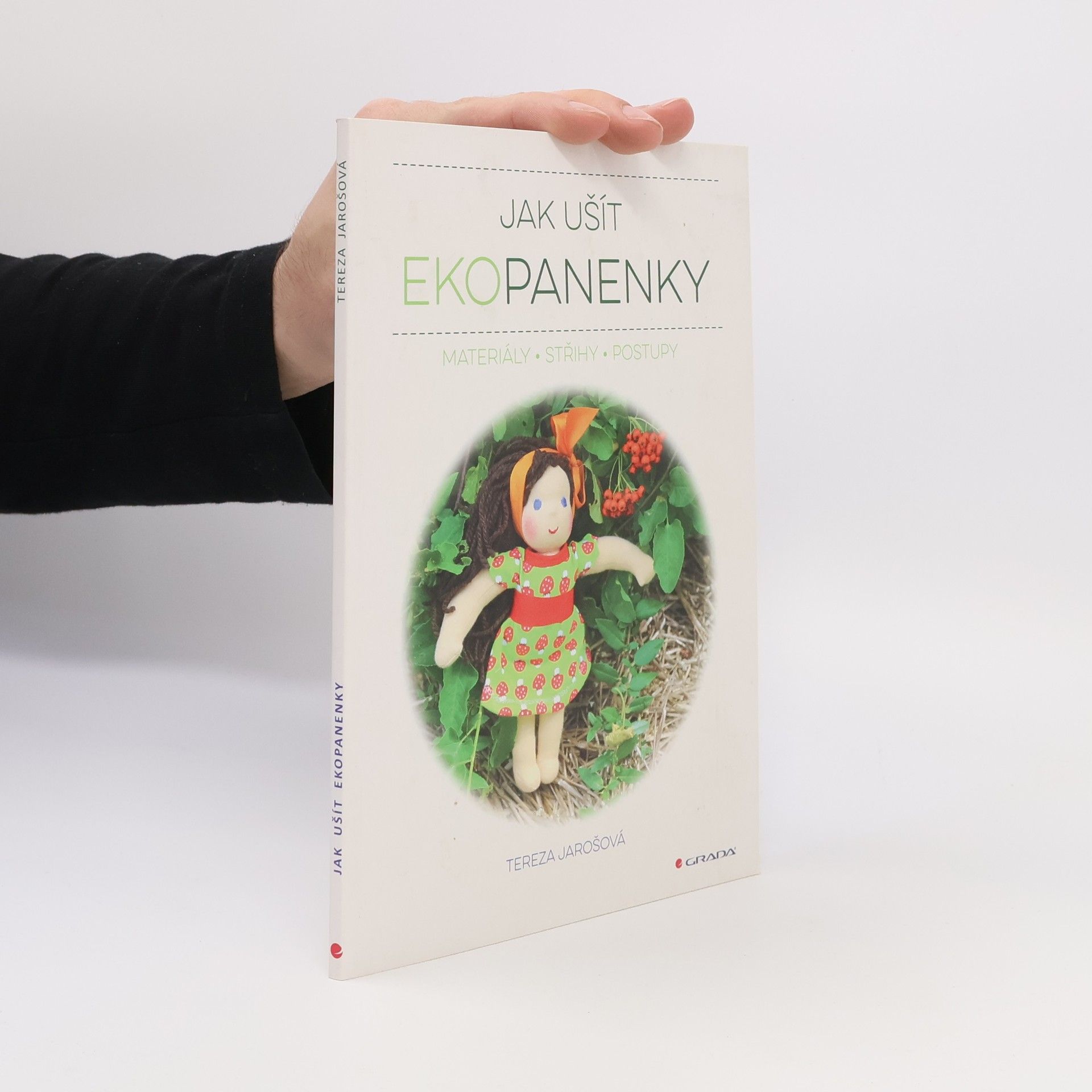 Tereza Jarošová Jak ušít ekopanenky : materiály, střihy, postupy